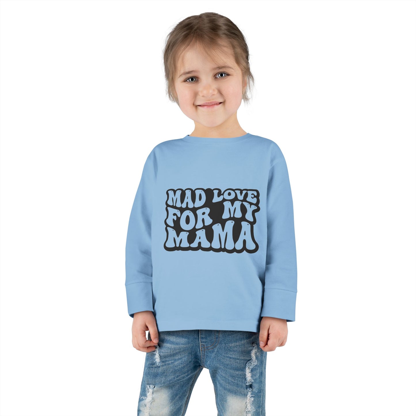 Toddler Long Sleeve Tee - 'Mad Love for My Mama'