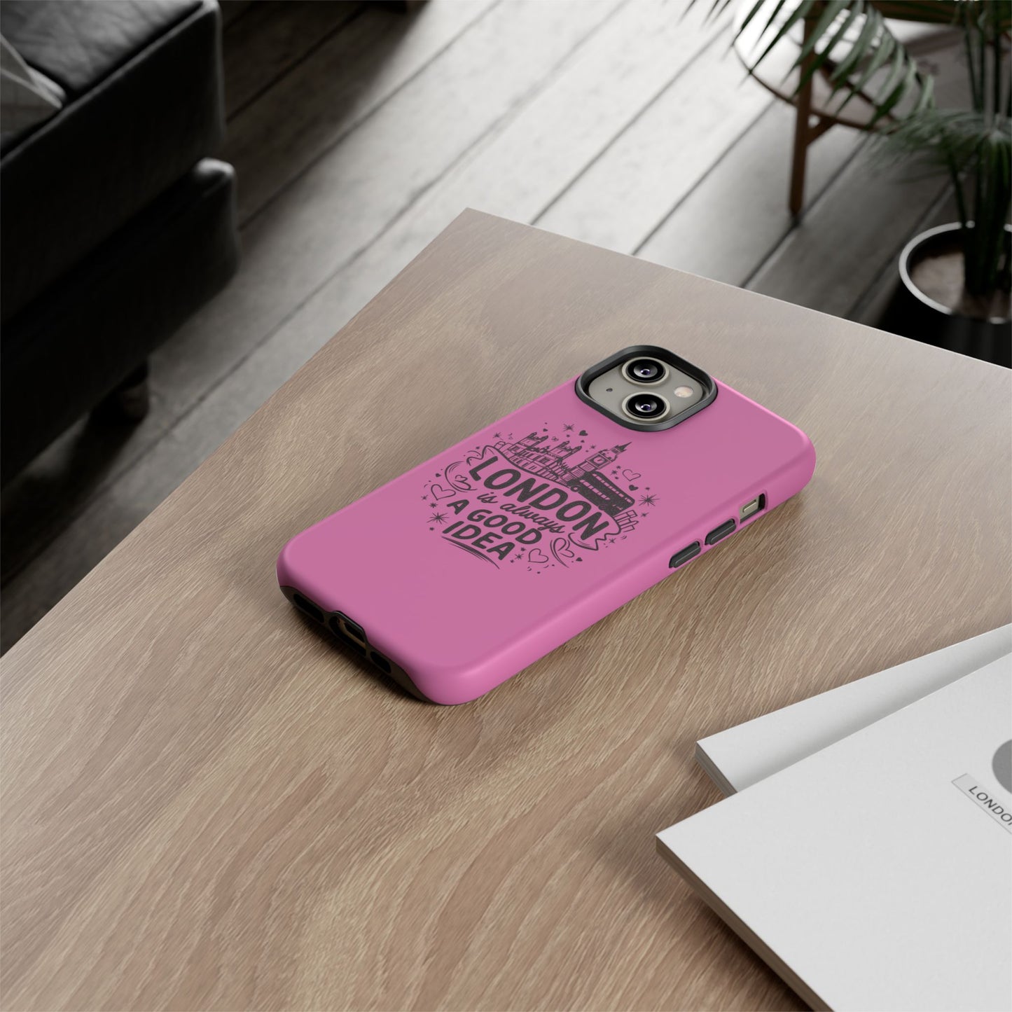 London is Always a Good Idea Phone Case, Cute iPhone Cover, London Travel Gift, Pink Protective Case, Unique Cell Phone Holder