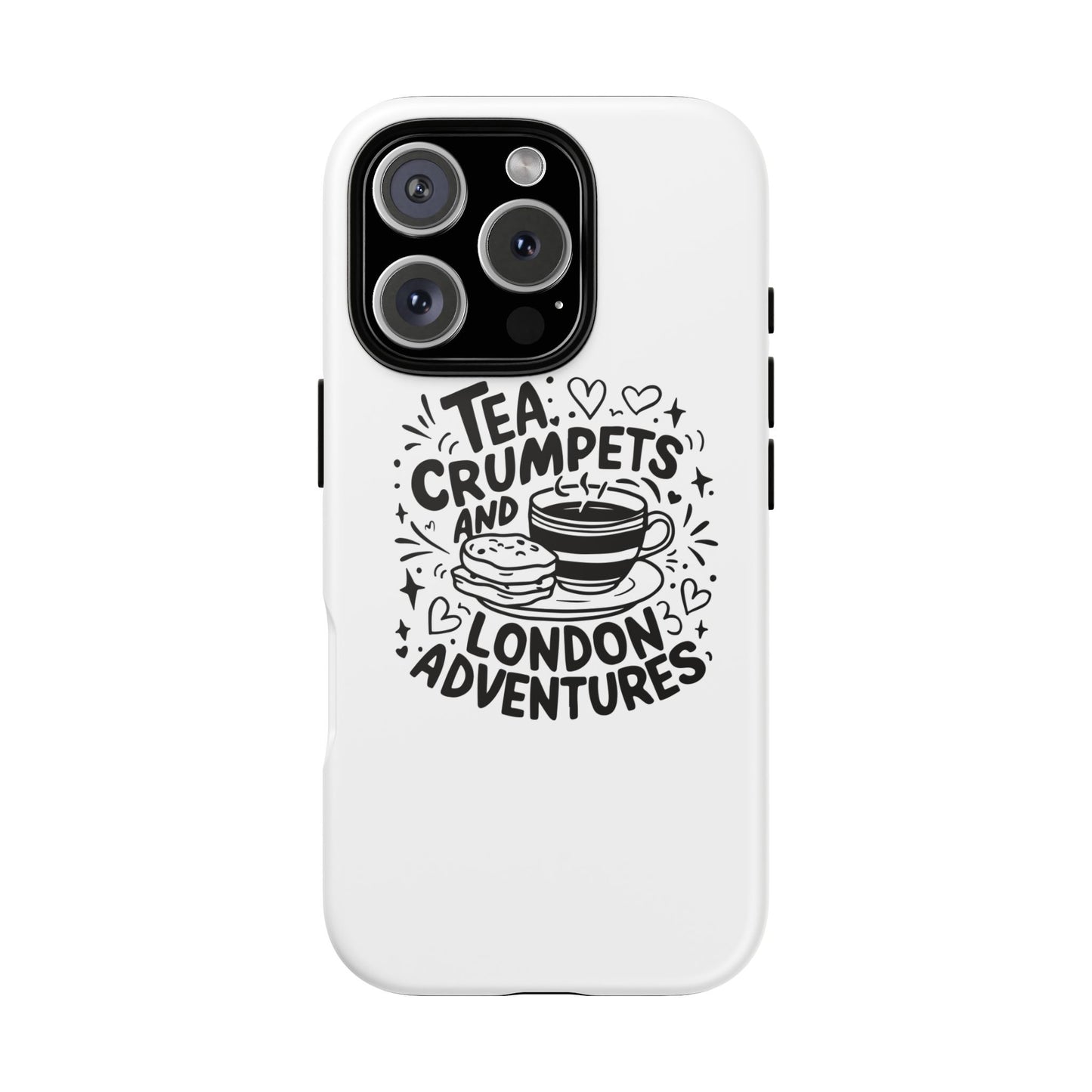Tea, Crumpets, and London Adventures - Cute Gift for Tea Lovers, London Souvenir, Travel Accessory, Unique Phone Cover