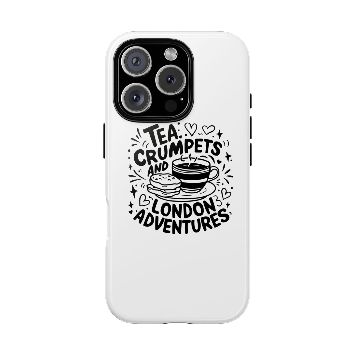 Tea, Crumpets, and London Adventures - Cute Gift for Tea Lovers, London Souvenir, Travel Accessory, Unique Phone Cover