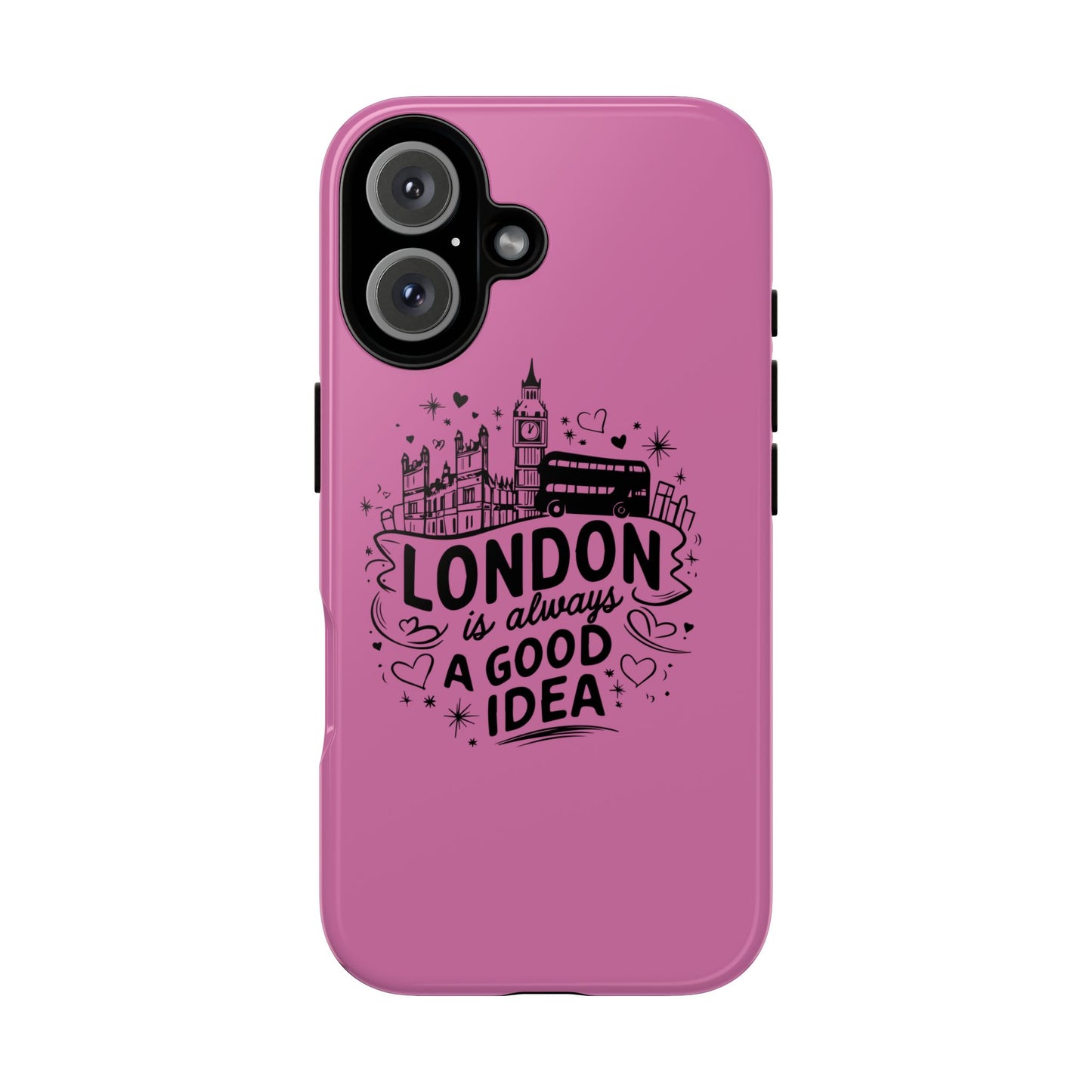 London is Always a Good Idea Phone Case, Cute iPhone Cover, London Travel Gift, Pink Protective Case, Unique Cell Phone Holder