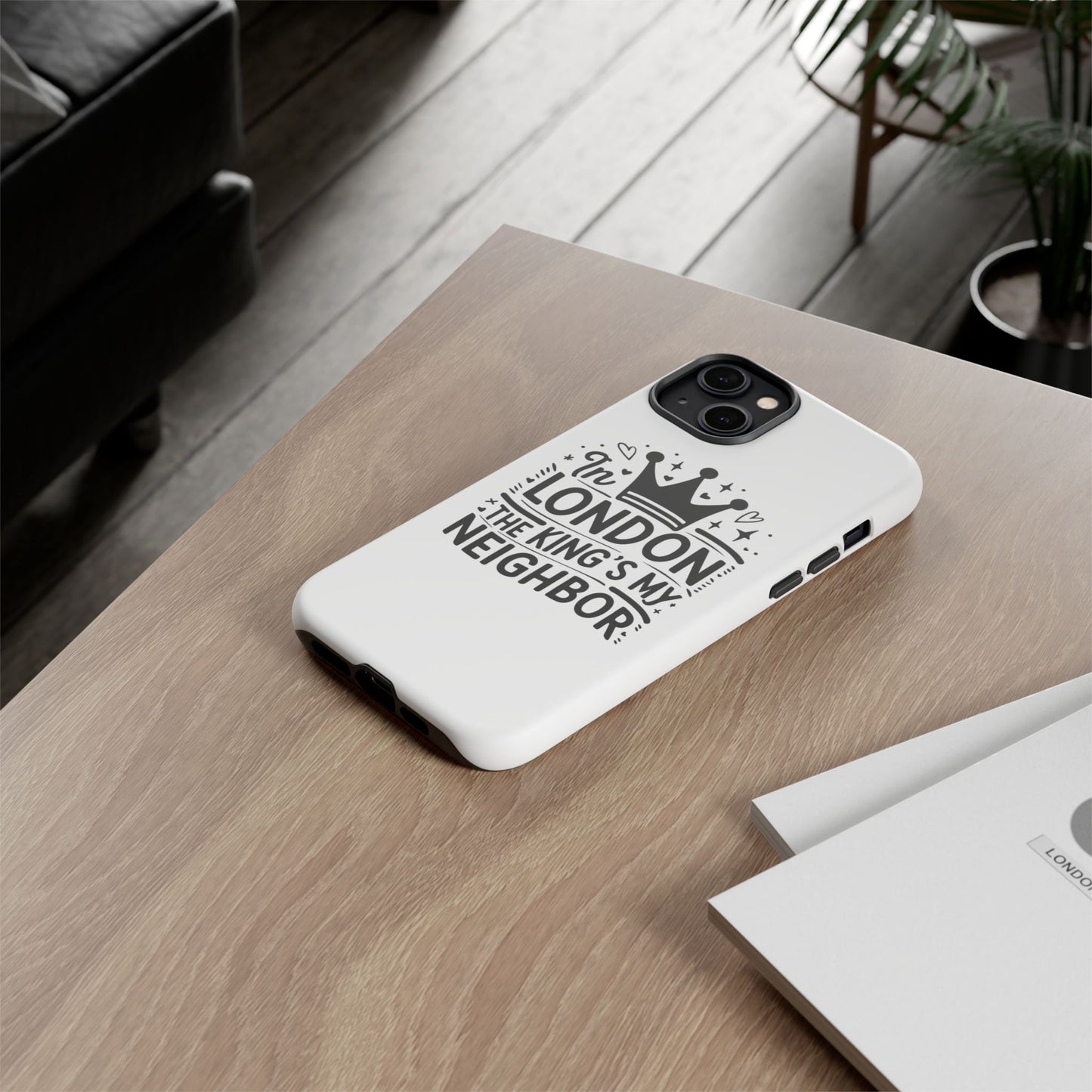 London's Neighbour Phone Case | Royalty Design for Travelers, Gifts for Friends, British Souvenir, Phone Accessory, Stylish Protection