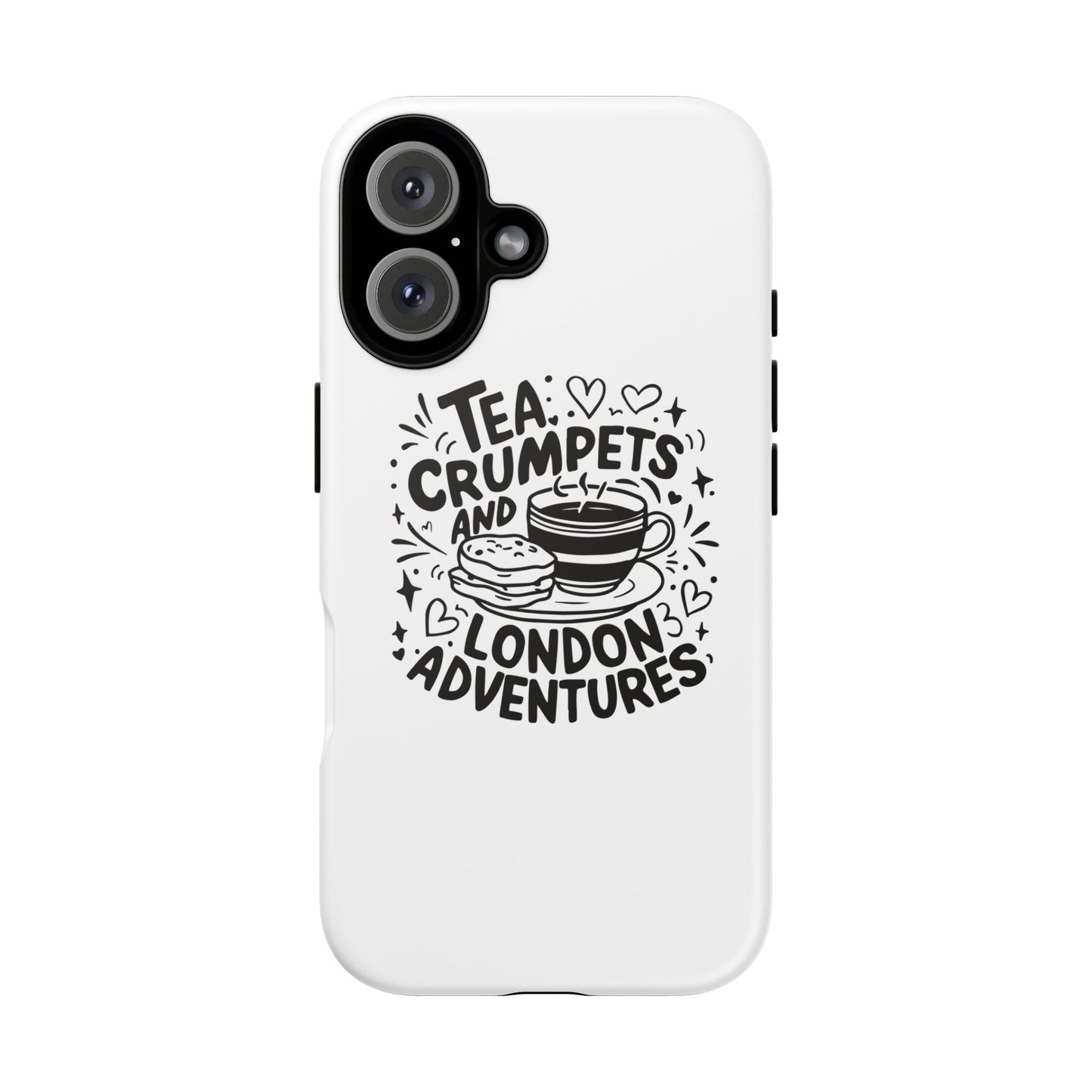 Tea, Crumpets, and London Adventures - Cute Gift for Tea Lovers, London Souvenir, Travel Accessory, Unique Phone Cover