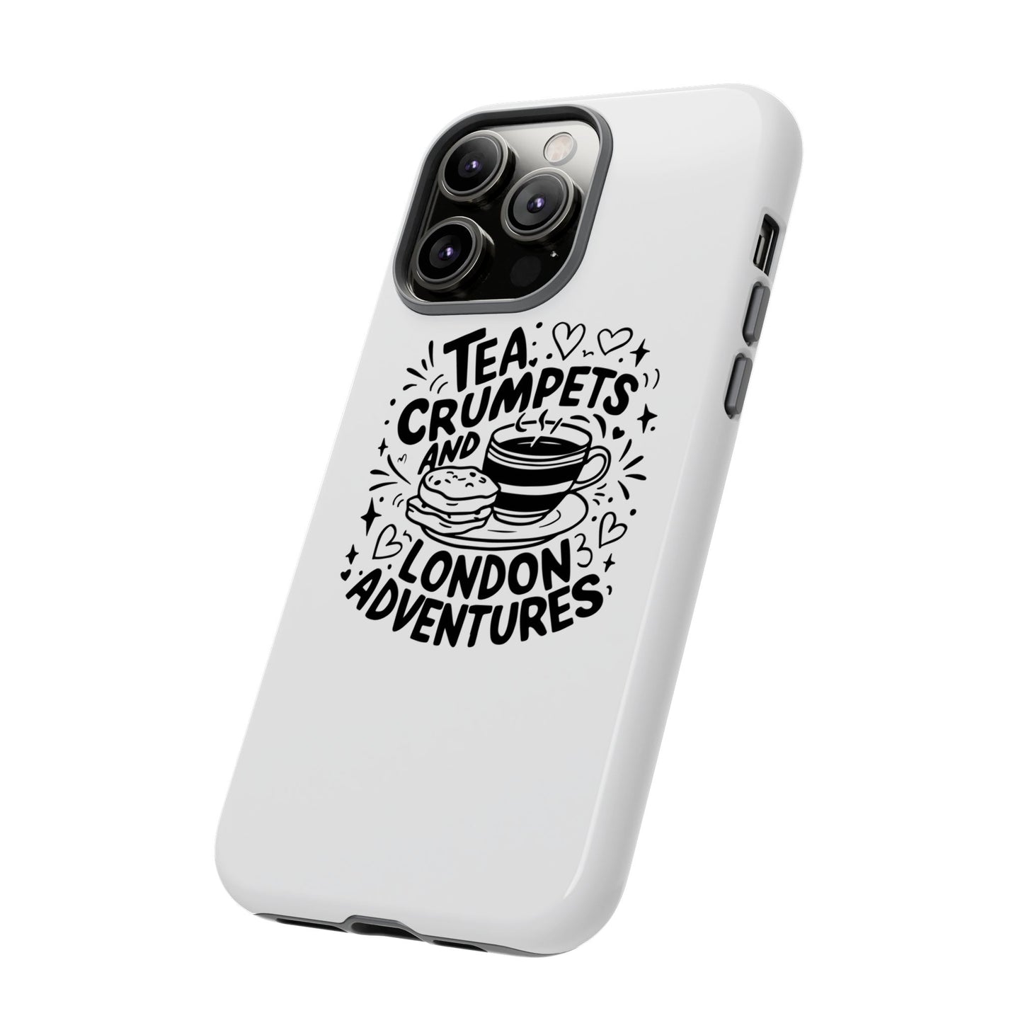 Tea, Crumpets, and London Adventures - Cute Gift for Tea Lovers, London Souvenir, Travel Accessory, Unique Phone Cover
