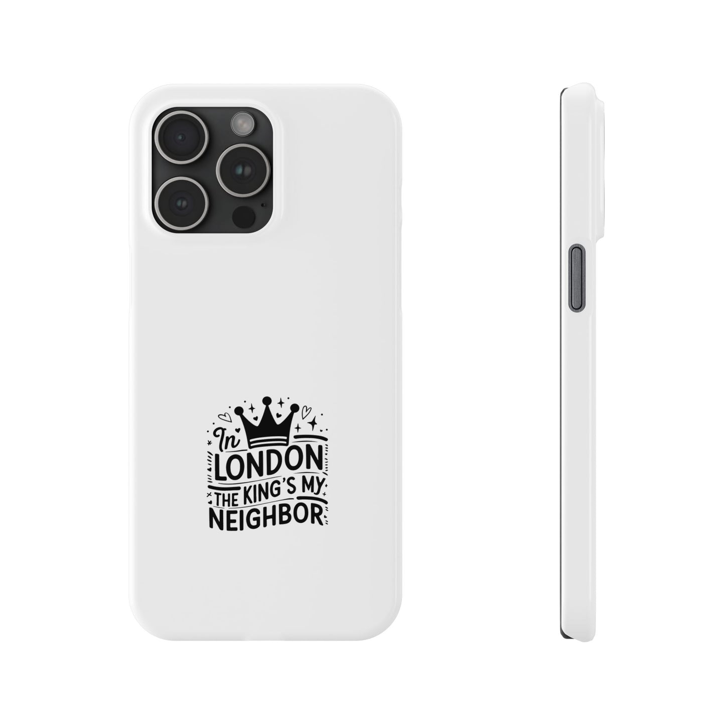 London The King's Neighbor Phone Case, Slim Phone Case, Travel Gift, London Souvenir, Phone Accessories, Unique Phone Cover
