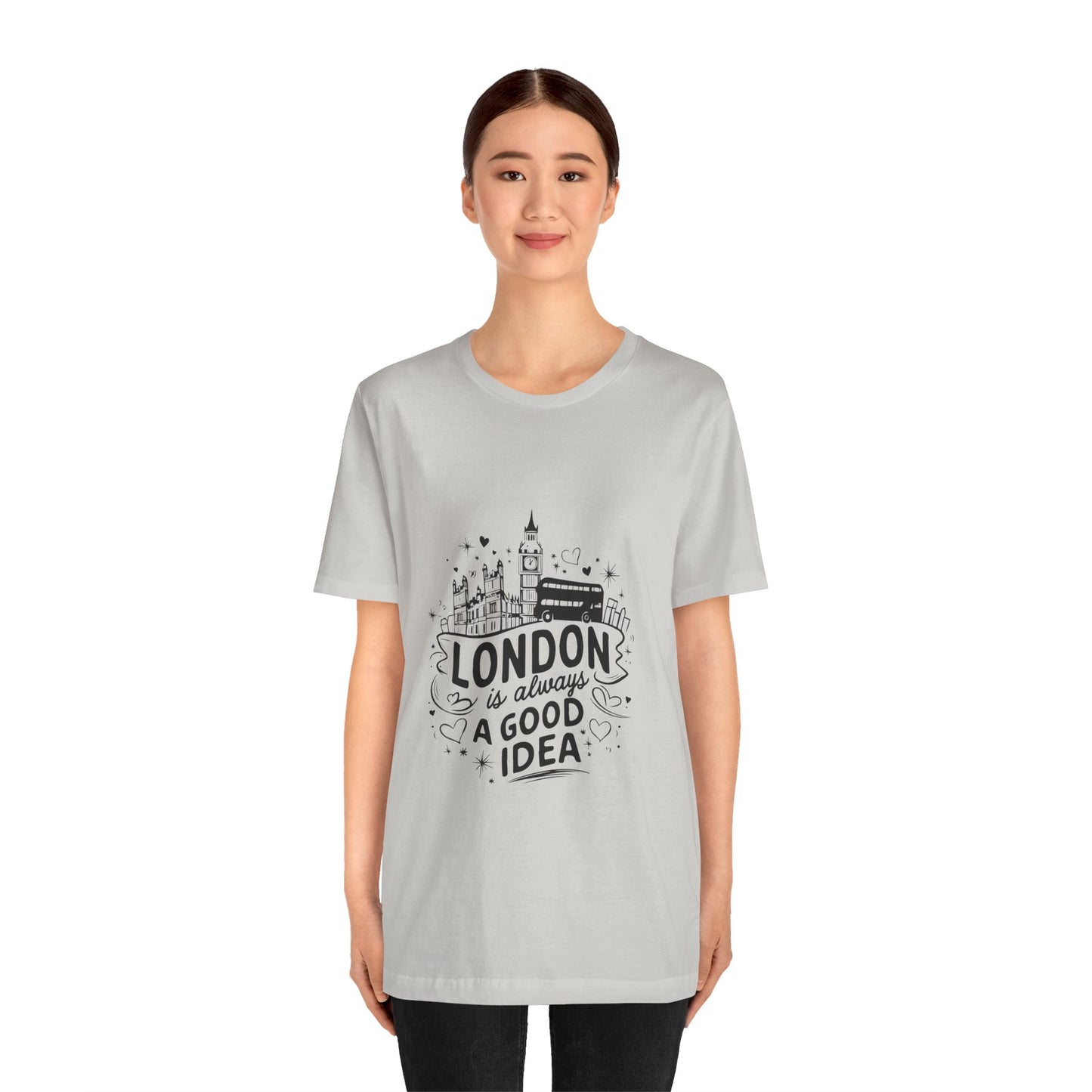 Unisex Jersey Short Sleeve Tee - London is Always a good Idea