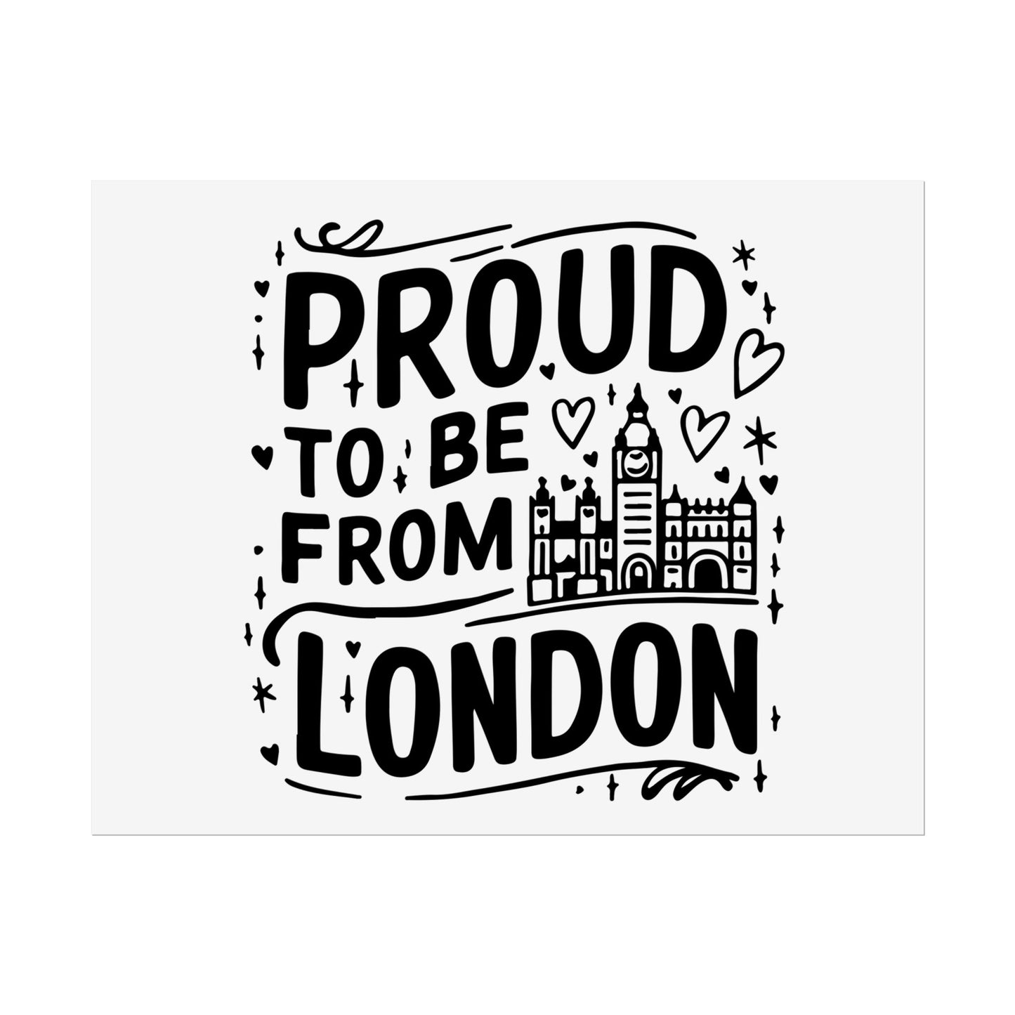 Proud London Poster Print, London Art Print, Home Decor, Gift for Londoners, Travel Poster, Wall Art
