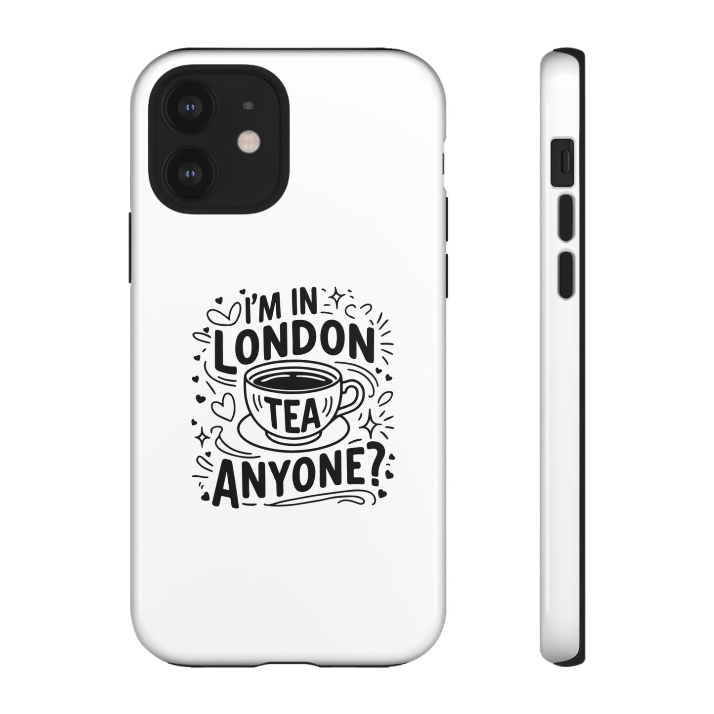 Phone Case with 'I'm in London, Tea Anyone?' Design, UK Gift, Travel Accessory, Cute Phone Cover, Fun Tea Lover Case, London Souvenir