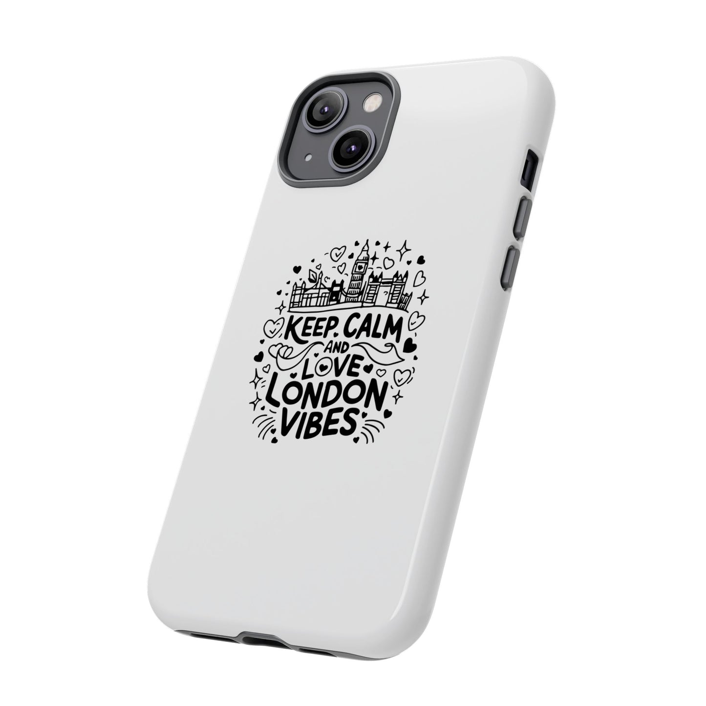 Tough Cases: Keep Calm and Love London Vibes Phone Case