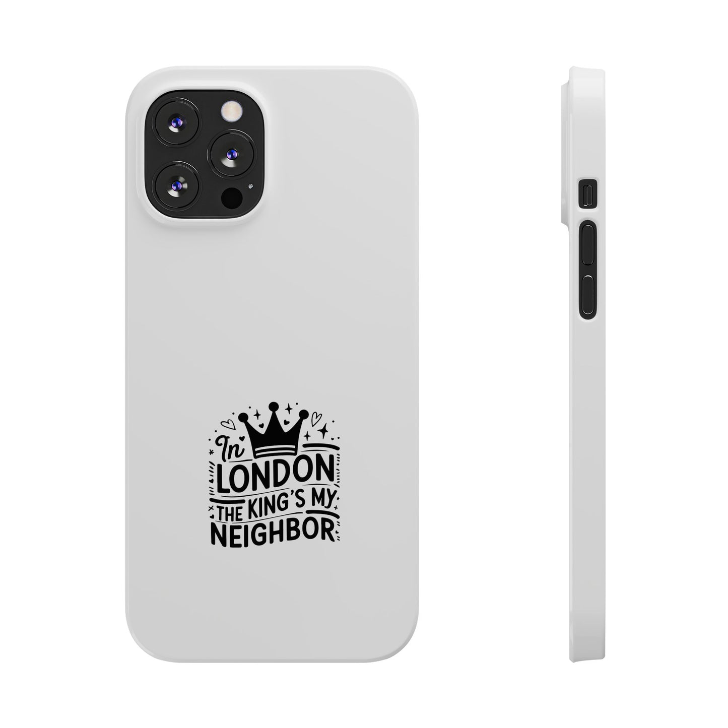 London The King's Neighbor Phone Case, Slim Phone Case, Travel Gift, London Souvenir, Phone Accessories, Unique Phone Cover