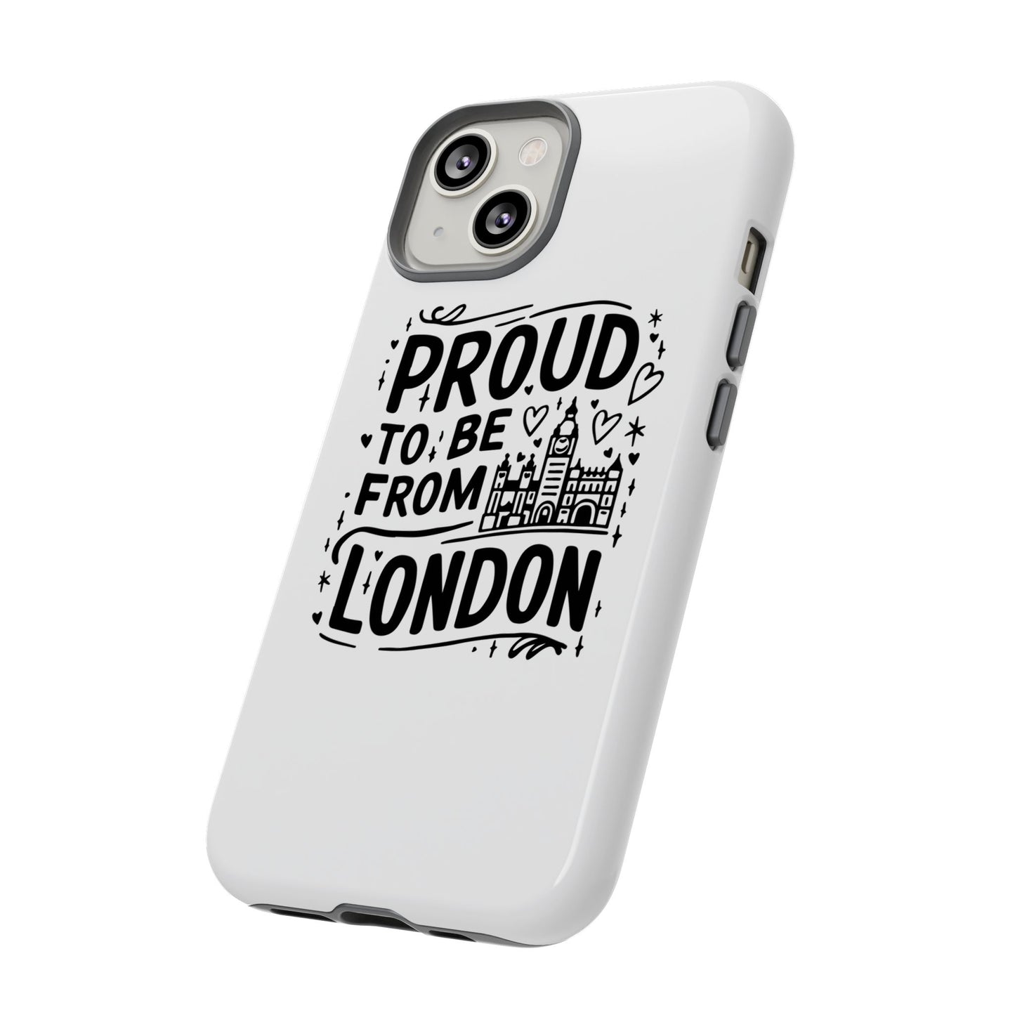 London Pride Phone Case - Proud to Be From London, UK Travel Gift, Black and White Design, Unique Phone Accessory, London Souvenir