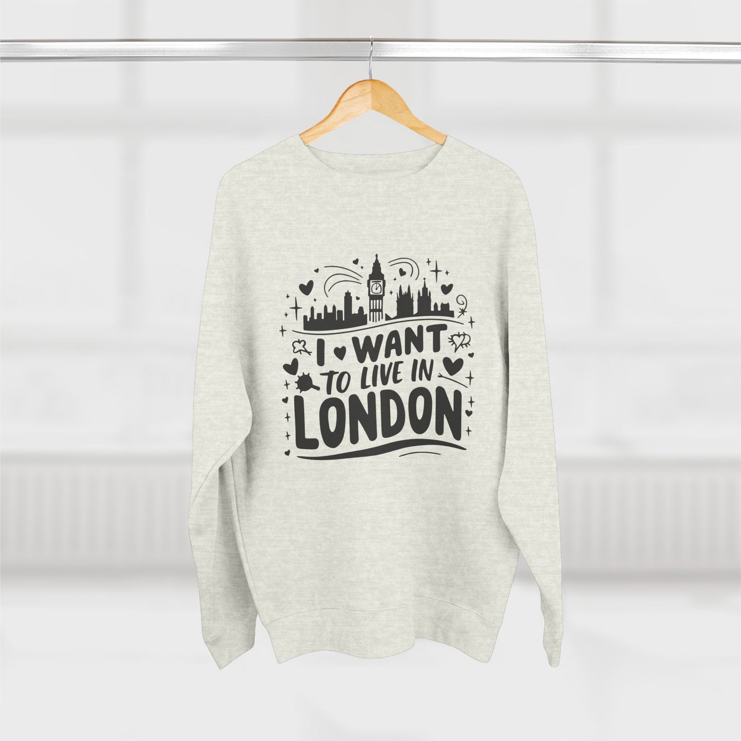 Unisex Crewneck Sweatshirt - I want to live in London
