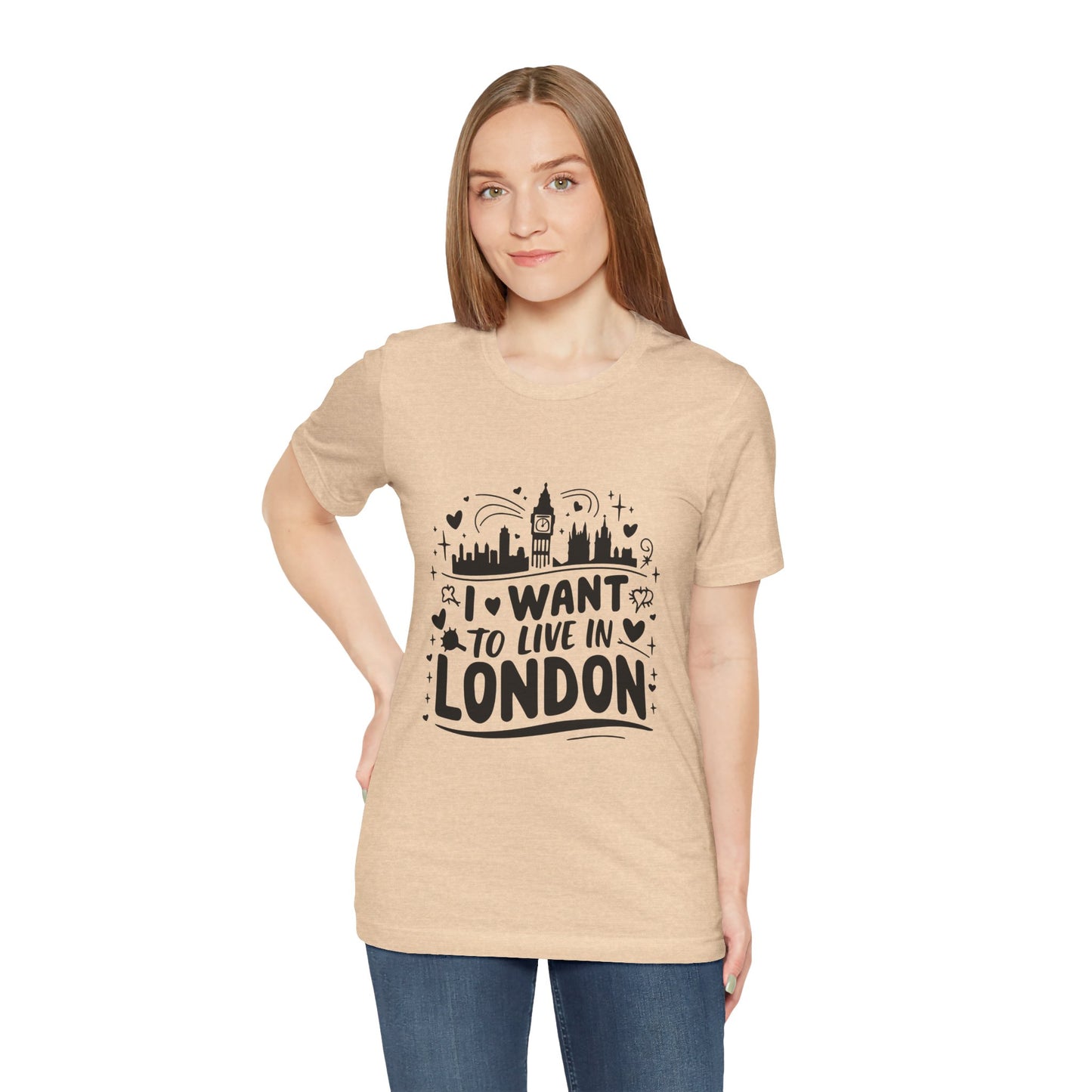 Unisex Jersey Short Sleeve Tee - I want to live in London