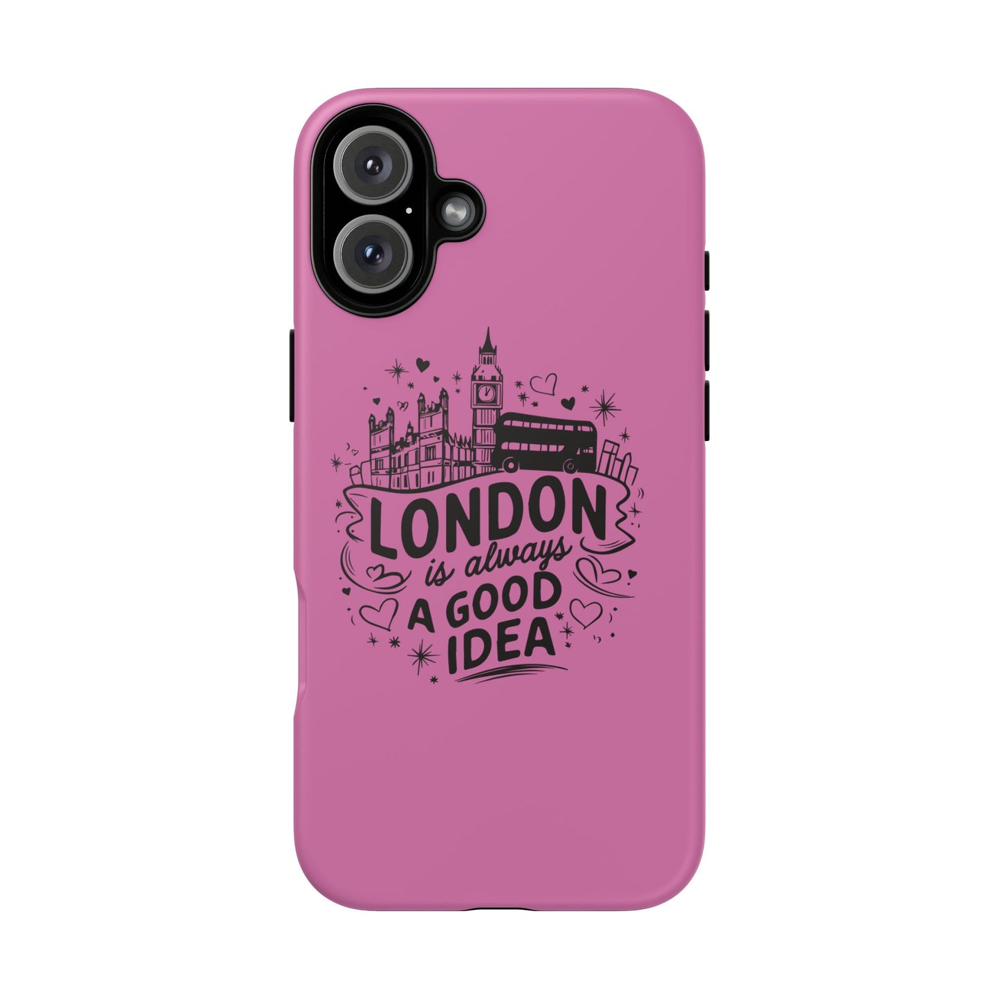 London is Always a Good Idea Phone Case, Cute iPhone Cover, London Travel Gift, Pink Protective Case, Unique Cell Phone Holder