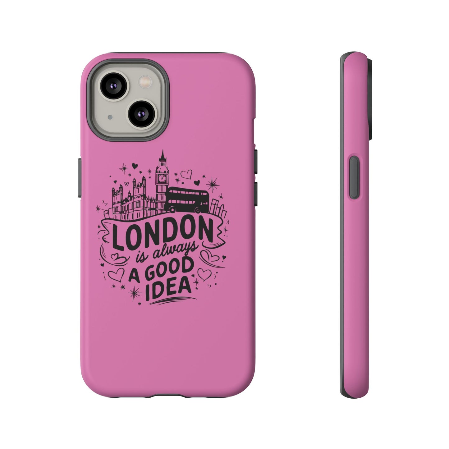 London is Always a Good Idea Phone Case, Cute iPhone Cover, London Travel Gift, Pink Protective Case, Unique Cell Phone Holder