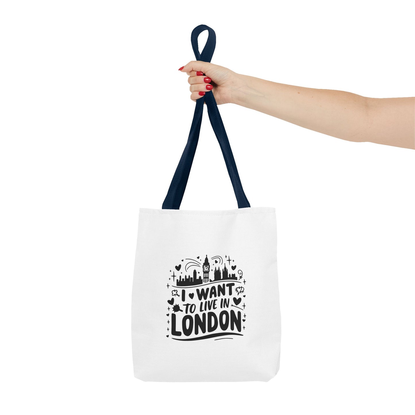 I Want to Live in London Tote Bag | City Lover Gift | Travel Accessory | Inspirational Quote Carryall