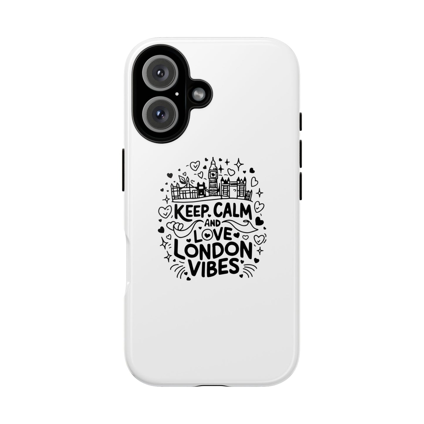 Tough Cases: Keep Calm and Love London Vibes Phone Case