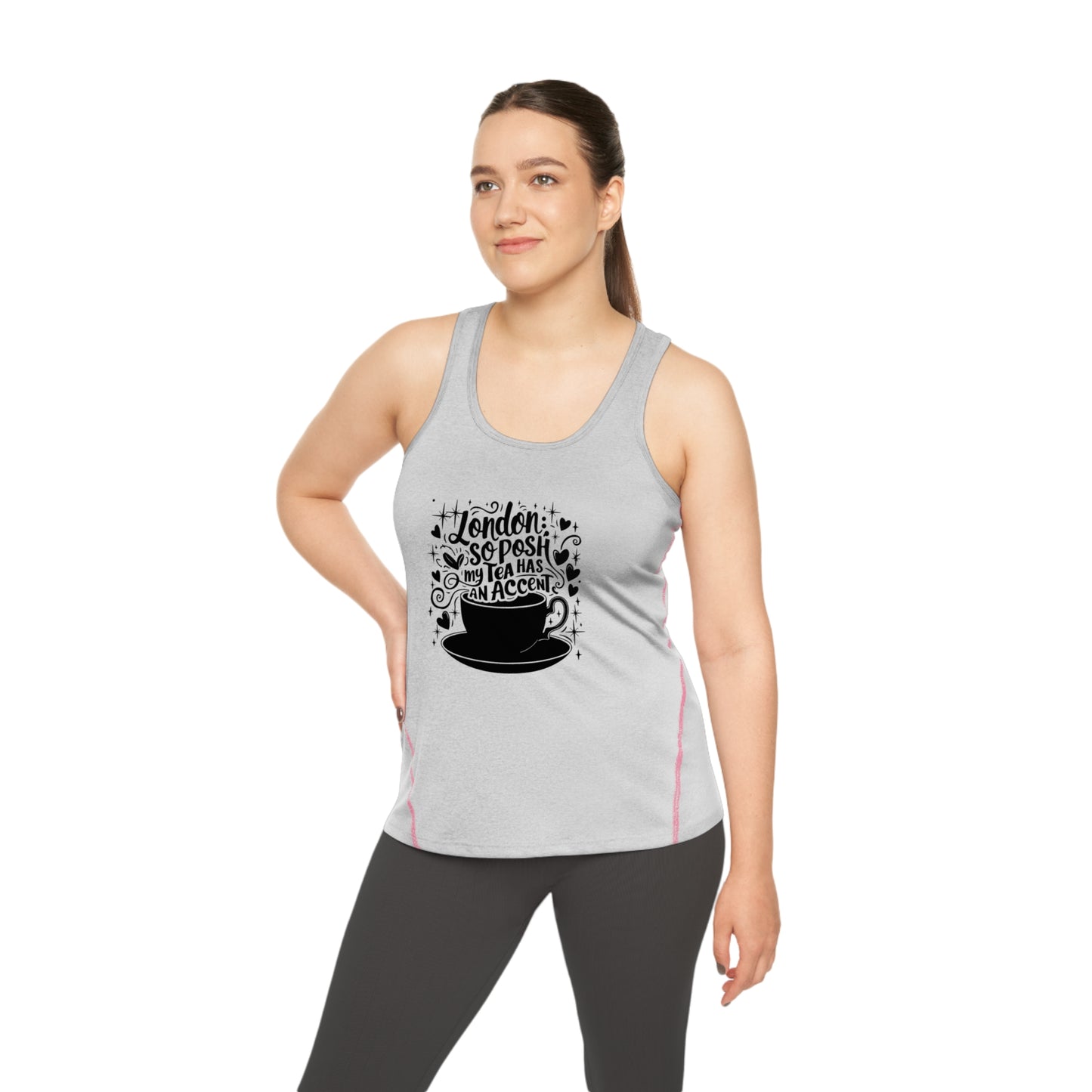 Women's Sports Top - London so posh my tea has an accent - Stylish Racerback Workout Tank