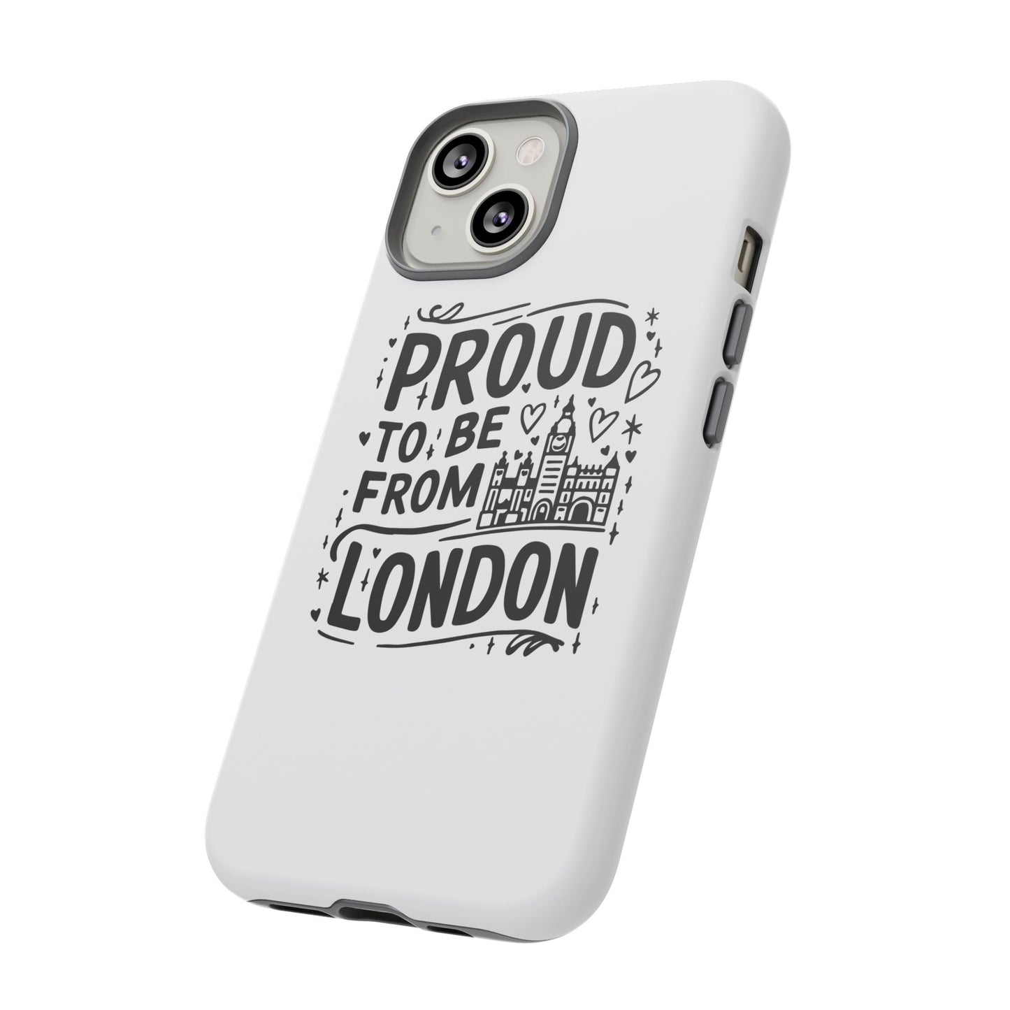London Pride Phone Case - Proud to Be From London, UK Travel Gift, Black and White Design, Unique Phone Accessory, London Souvenir