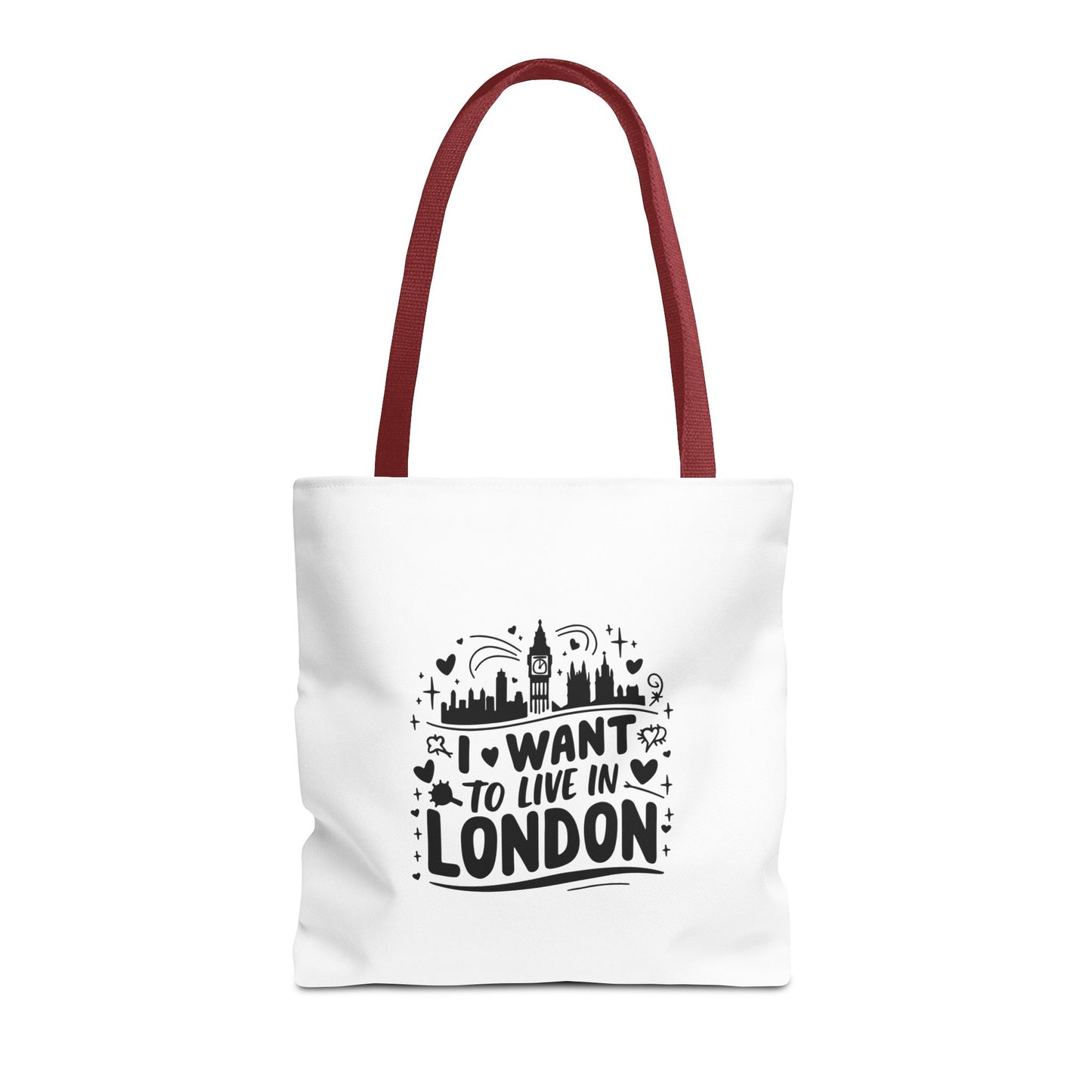 I Want to Live in London Tote Bag | City Lover Gift | Travel Accessory | Inspirational Quote Carryall