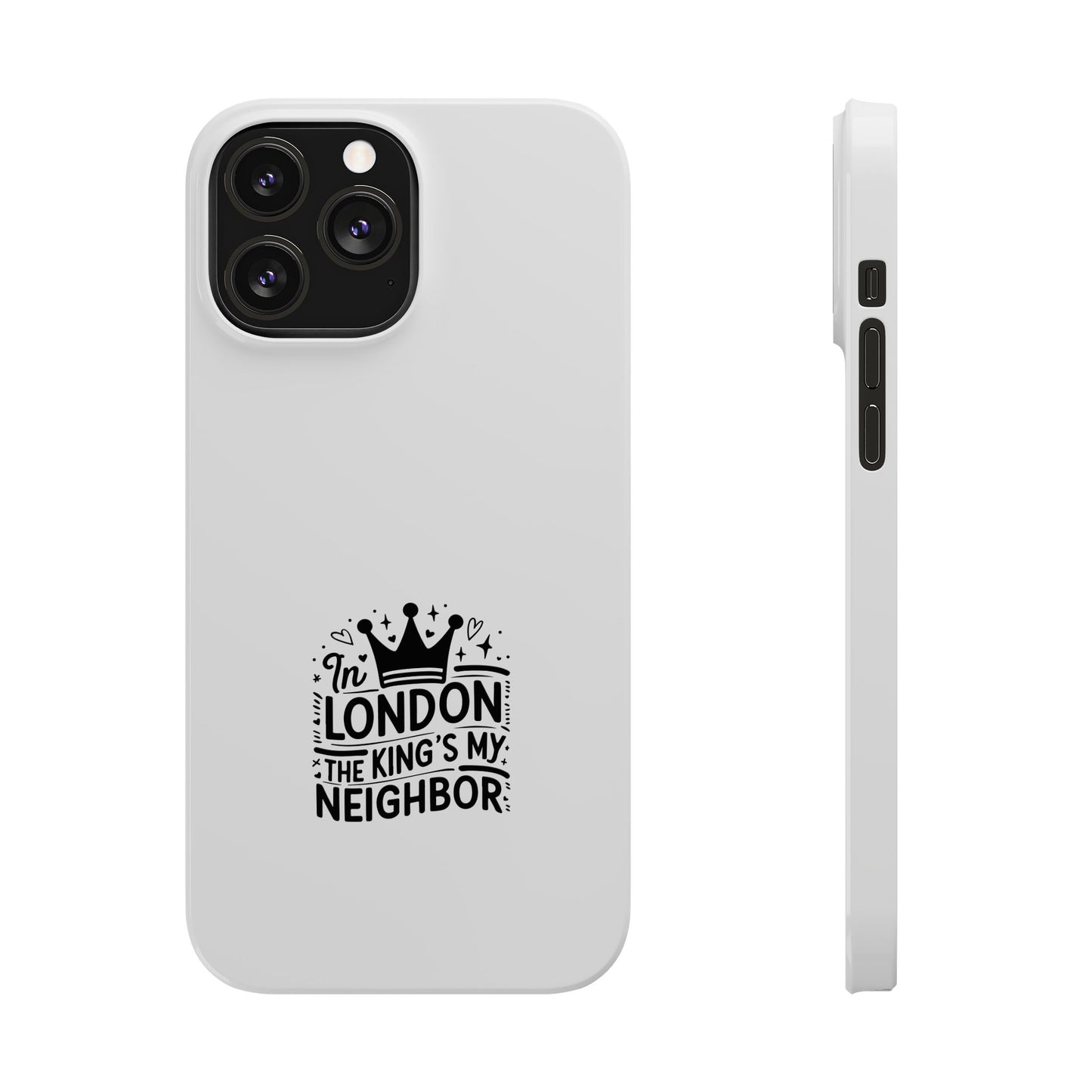 London The King's Neighbor Phone Case, Slim Phone Case, Travel Gift, London Souvenir, Phone Accessories, Unique Phone Cover