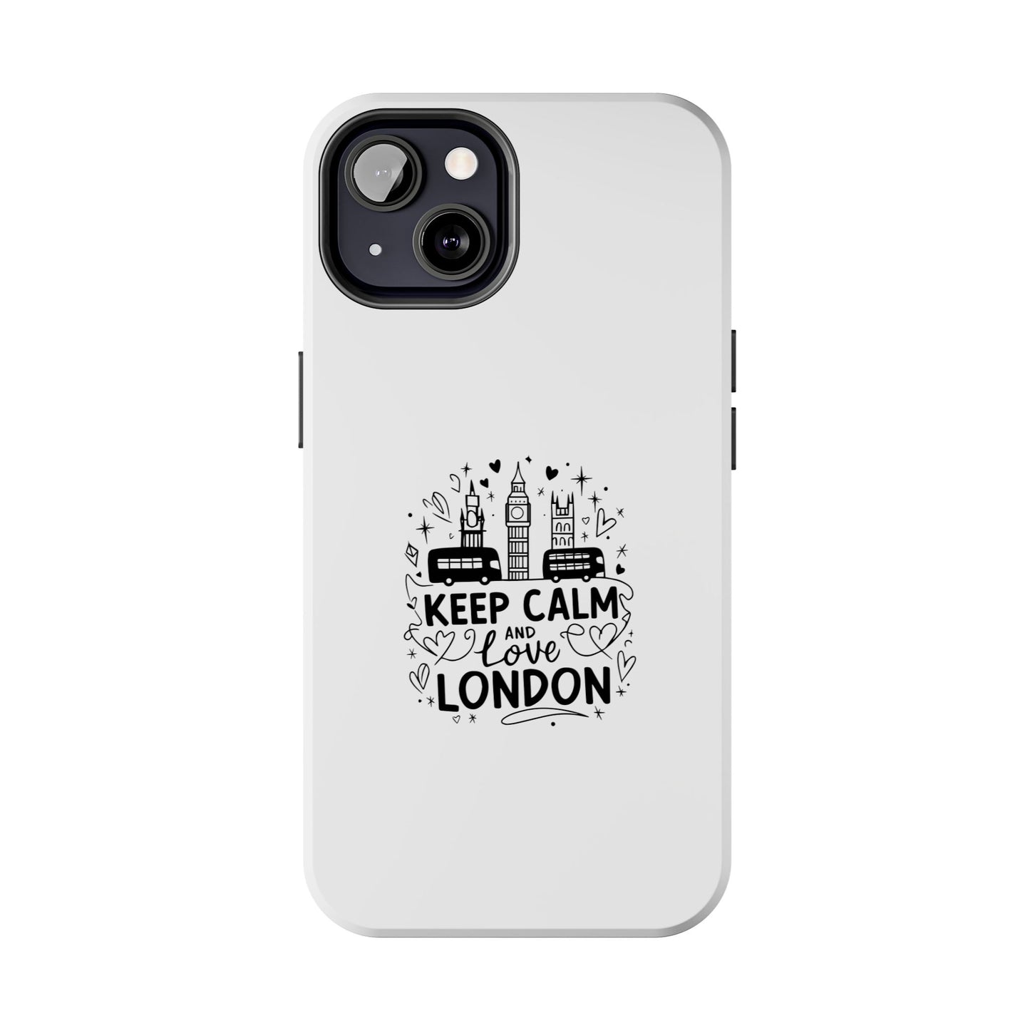 Keep Calm and Love London Tough Phone Case - Stylish Protection for London Lovers