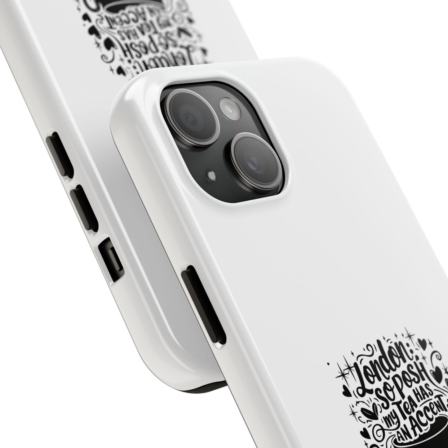 London Tea Has An Accent Tough Phone Case