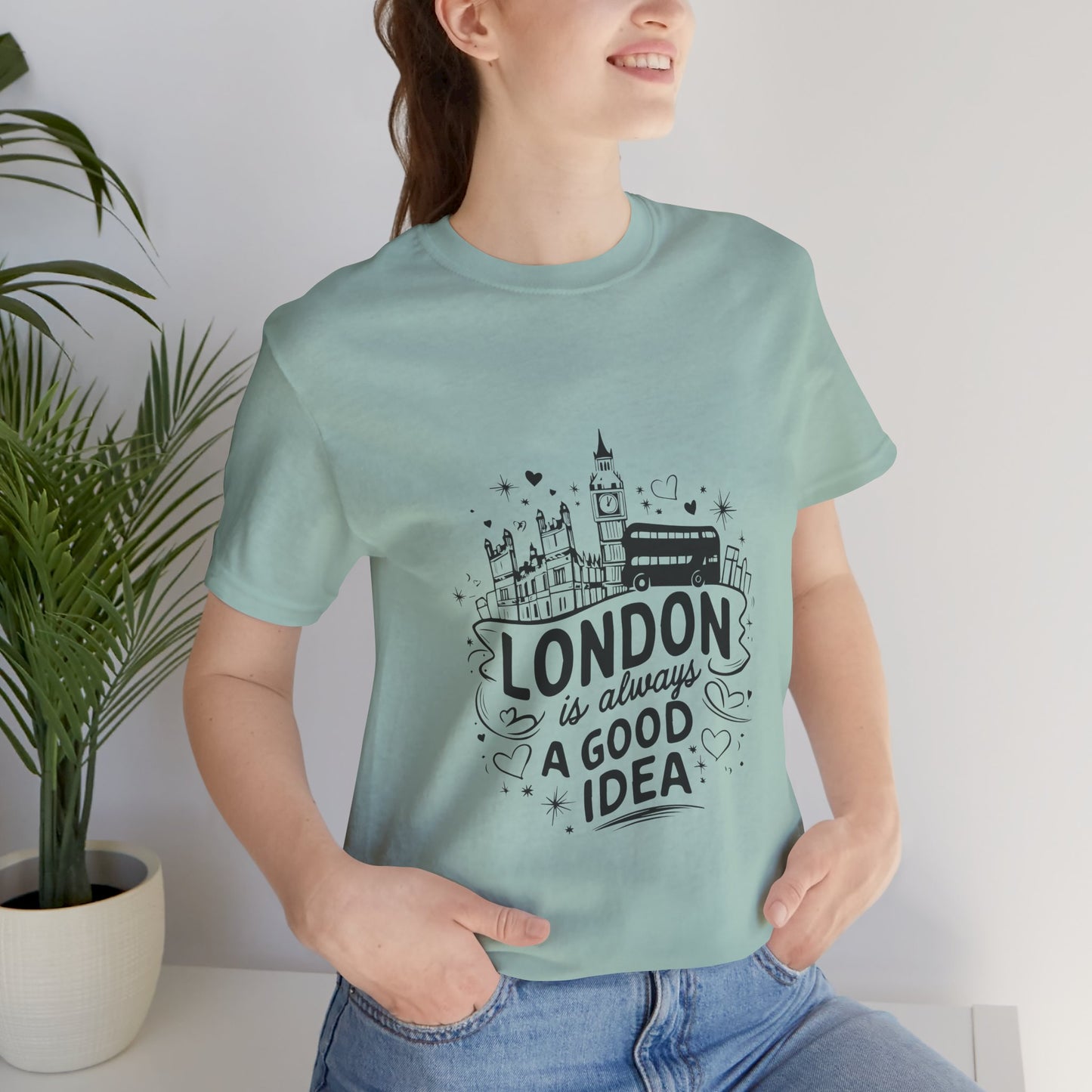 Unisex Jersey Short Sleeve Tee - London is Always a good Idea