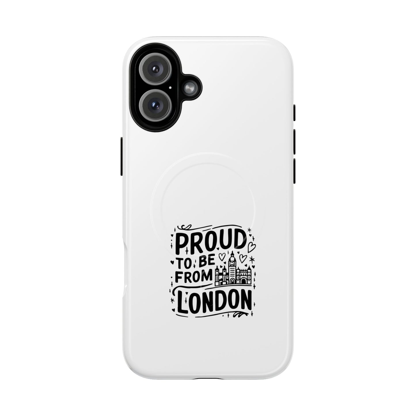 Proud London Magnetic Phone Case, Tough Phone Cover, Gift for Londoners, Travel Souvenir, Black and White Design