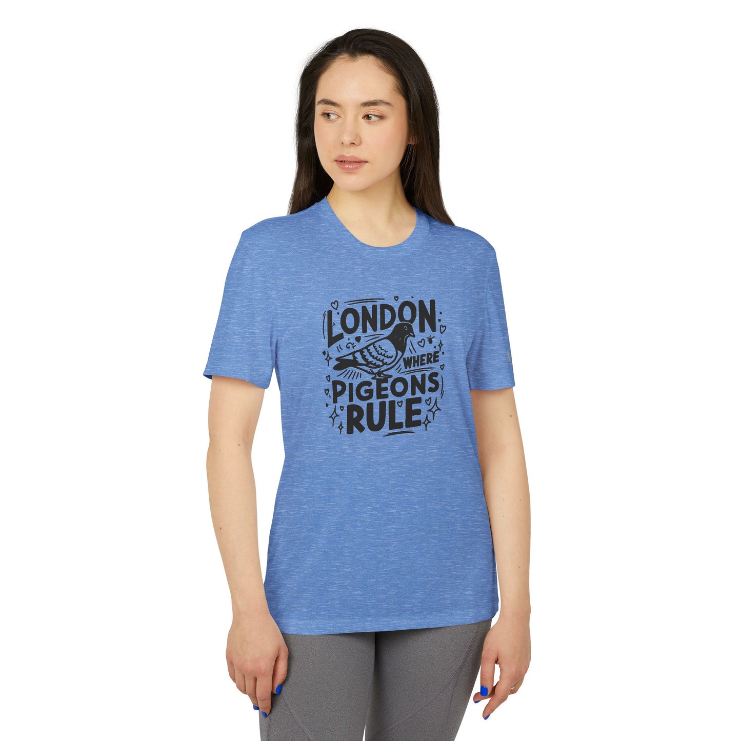 Unisex Sport T-Shirt - London where Pigeons rule - Fun Graphic Tee for City Lovers