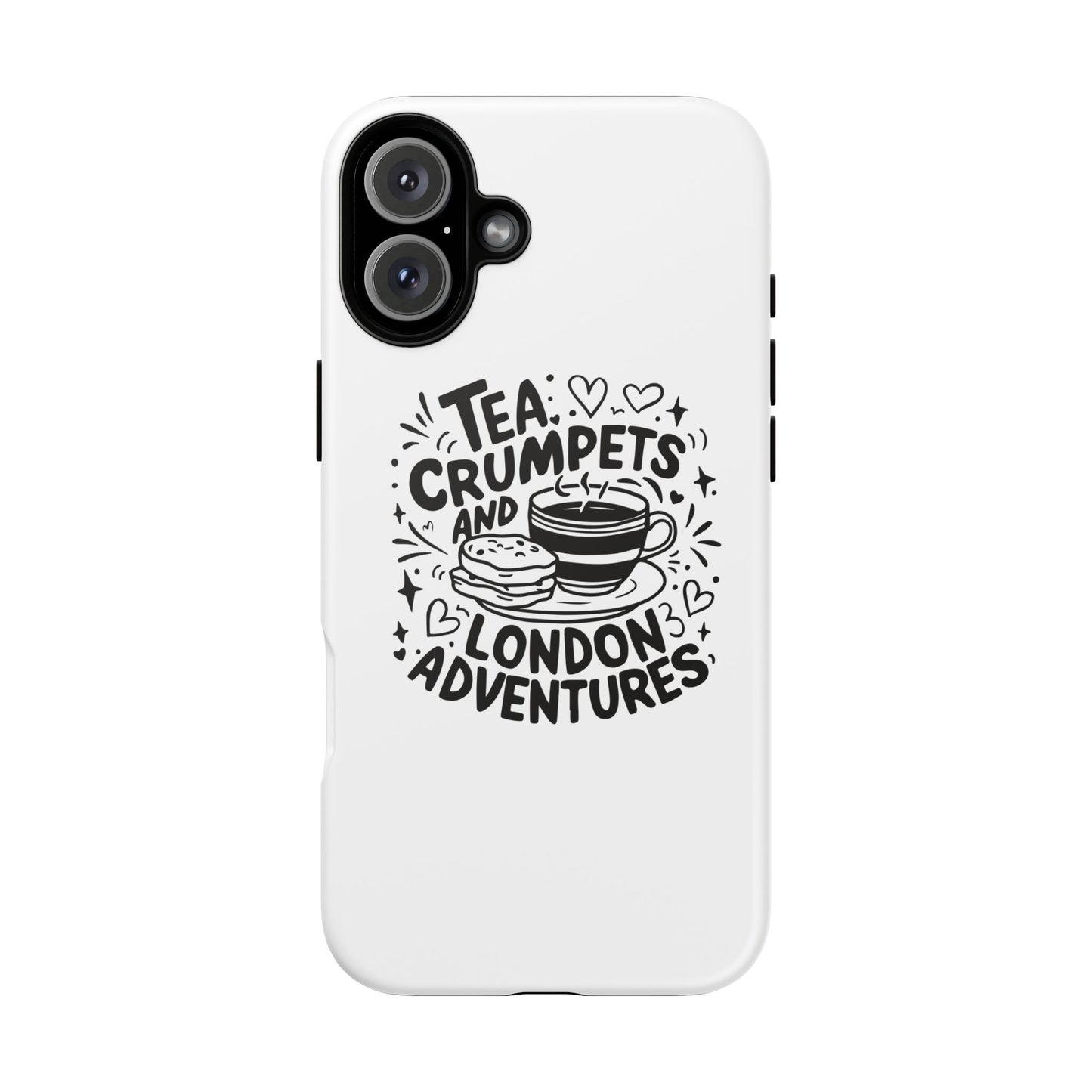 Tea, Crumpets, and London Adventures - Cute Gift for Tea Lovers, London Souvenir, Travel Accessory, Unique Phone Cover