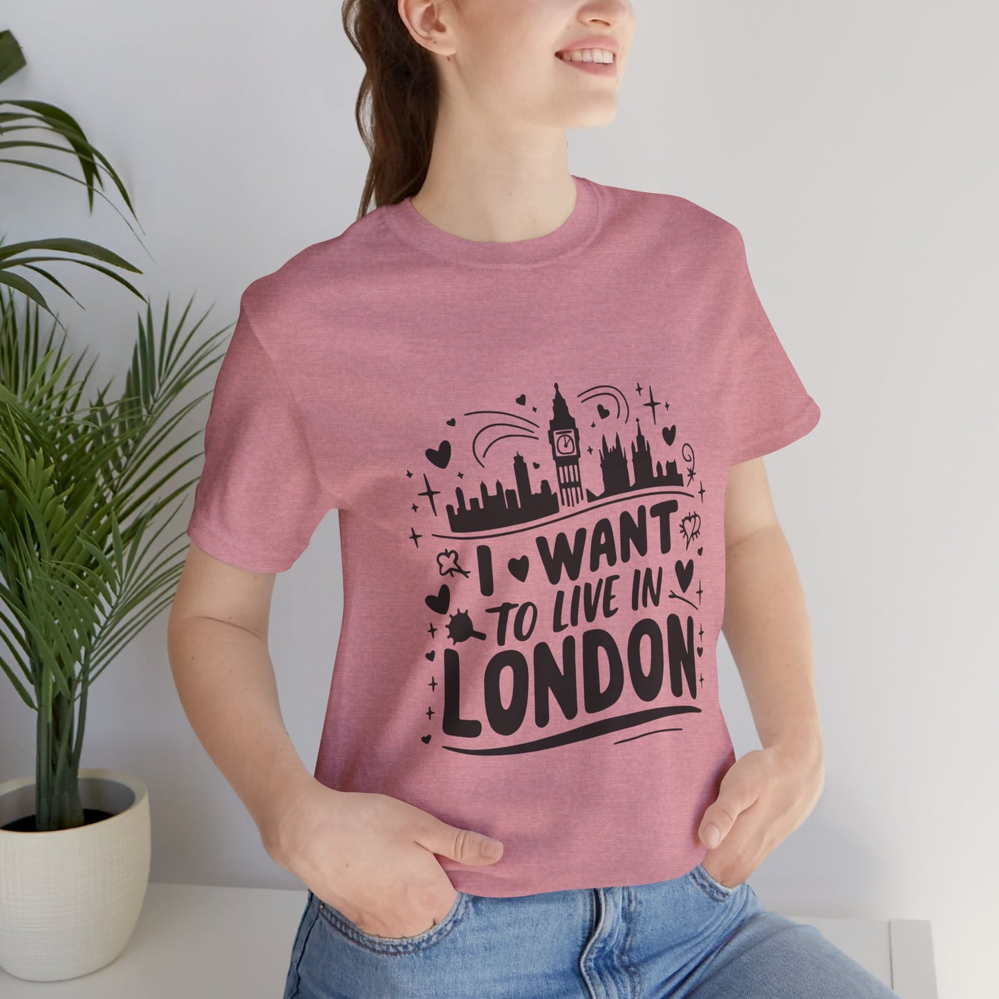 Unisex Jersey Short Sleeve Tee - I want to live in London