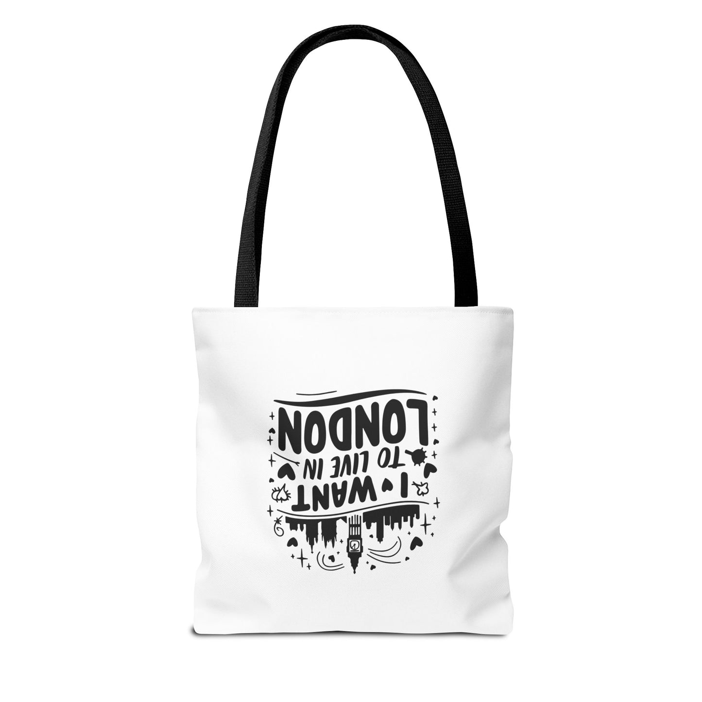 I Want to Live in London Tote Bag | City Lover Gift | Travel Accessory | Inspirational Quote Carryall