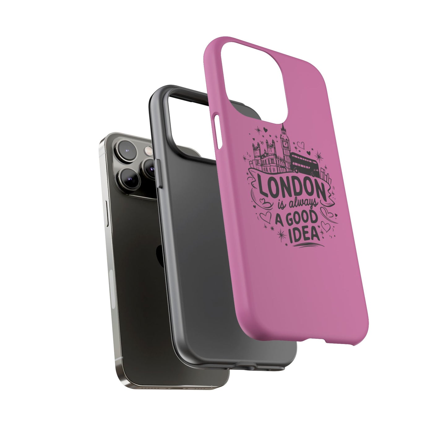 London is Always a Good Idea Phone Case, Cute iPhone Cover, London Travel Gift, Pink Protective Case, Unique Cell Phone Holder