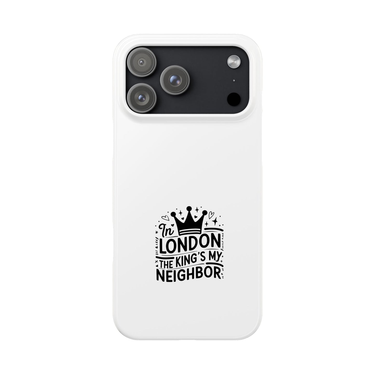 London The King's Neighbor Phone Case, Slim Phone Case, Travel Gift, London Souvenir, Phone Accessories, Unique Phone Cover