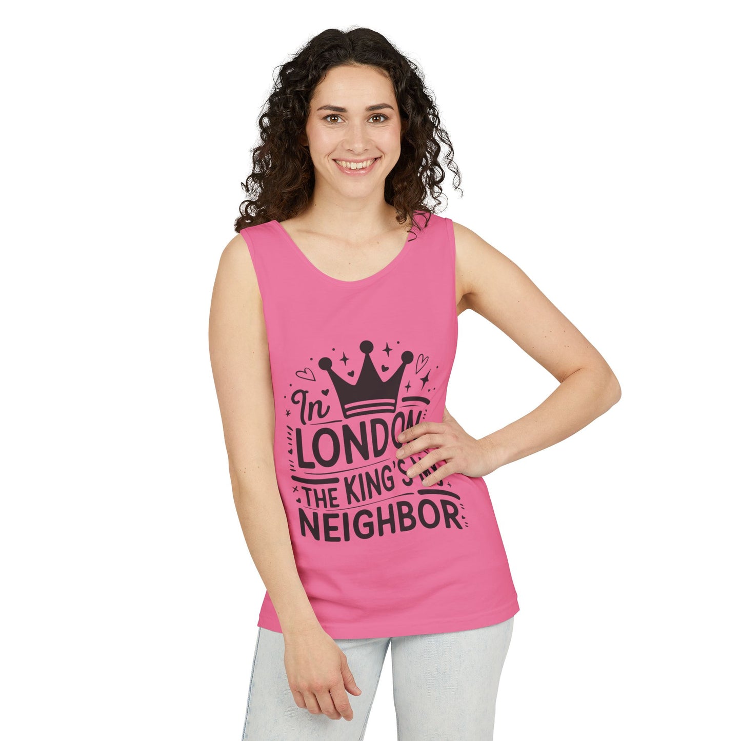 Unisex Garment-Dyed Tank Top - In London the King is my Neighbor