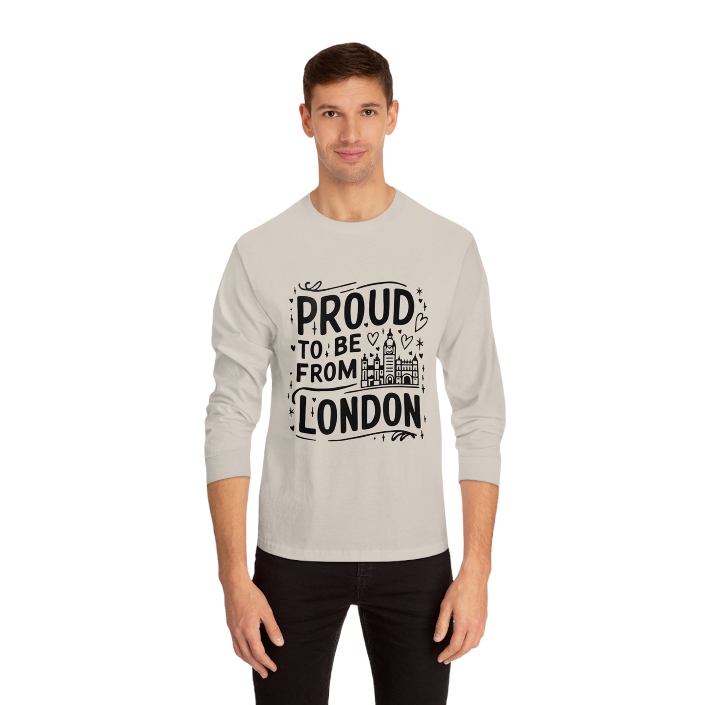 Unisex Classic Long Sleeve T-Shirt - Proud to be from London
