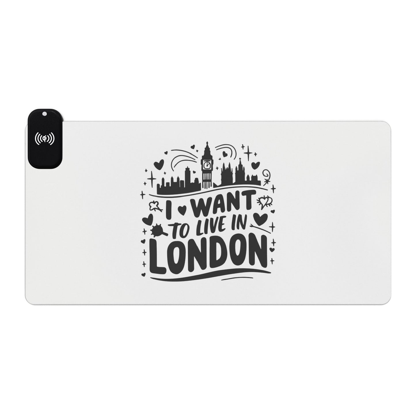 I want to Live In London LED Gaming Mouse Pad, Wireless Charging