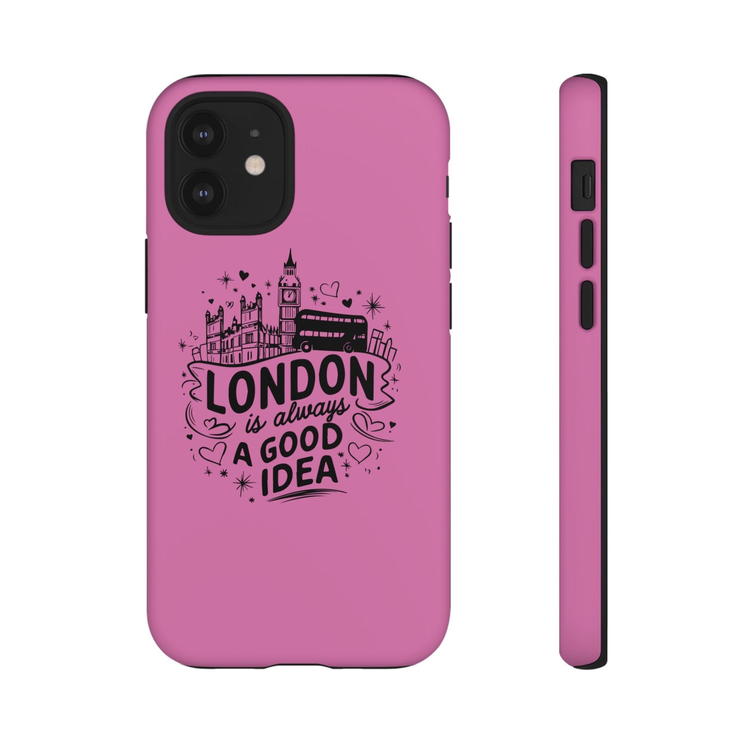 London is Always a Good Idea Phone Case, Cute iPhone Cover, London Travel Gift, Pink Protective Case, Unique Cell Phone Holder