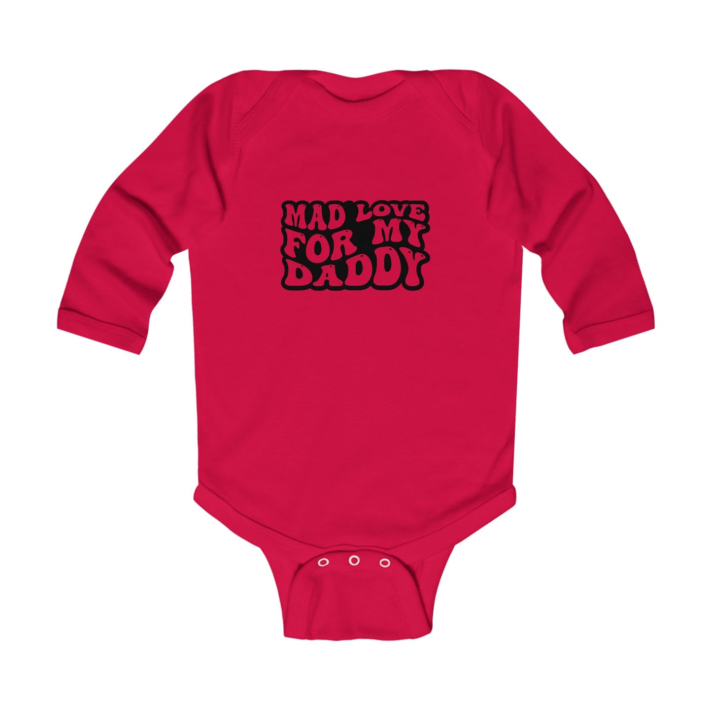 Mad Love for My Daddy Infant Long Sleeve Bodysuit
