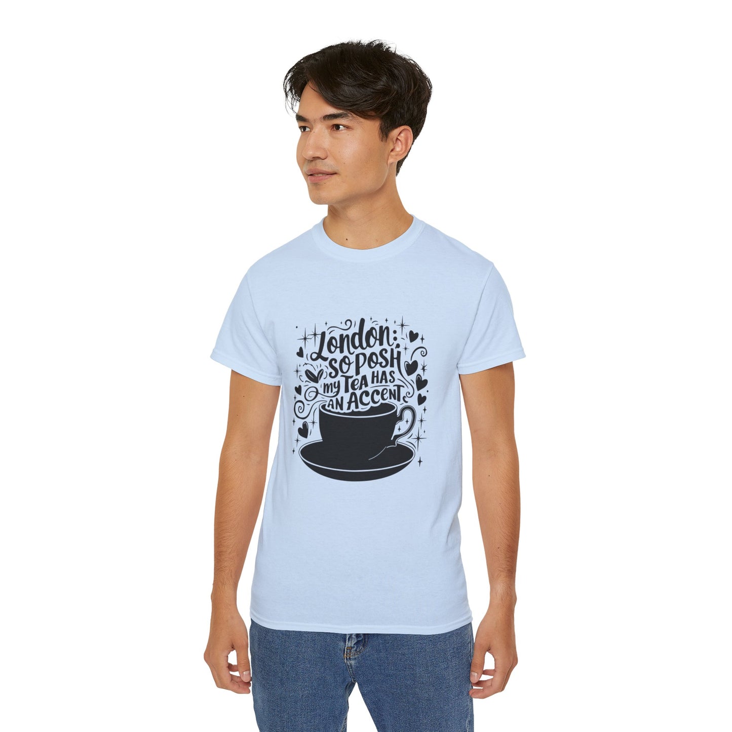 Unisex Ultra Cotton Tee - Classy London's Tea is having accent
