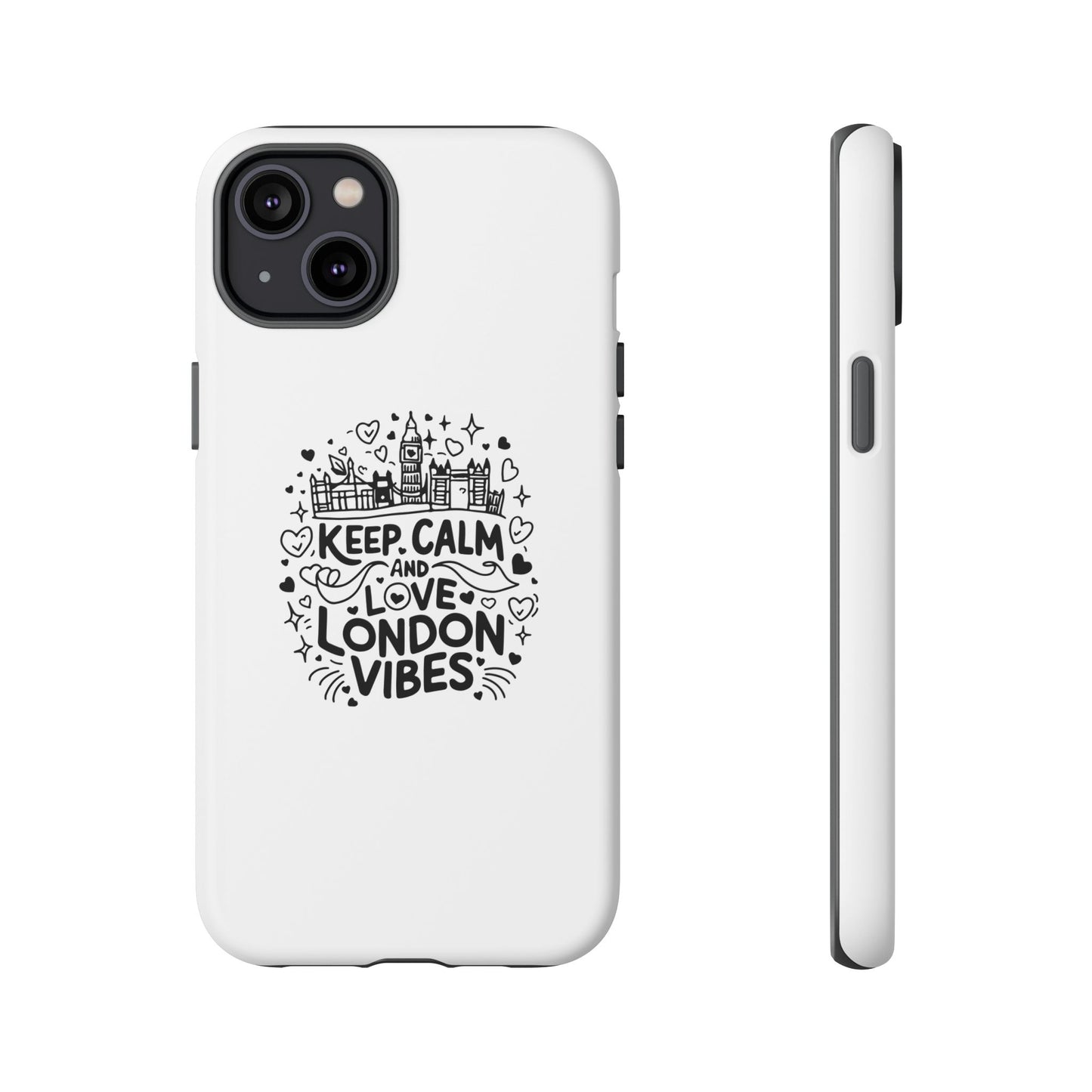 Tough Cases: Keep Calm and Love London Vibes Phone Case