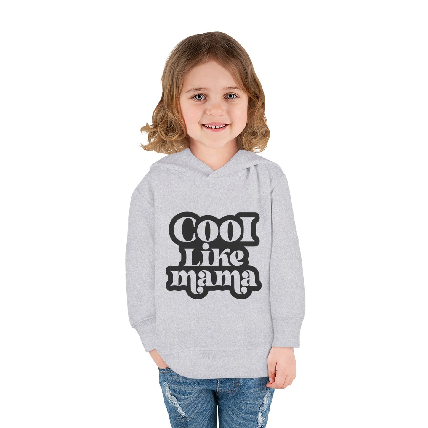 Cool Like Mama Toddler Pullover Fleece Hoodie