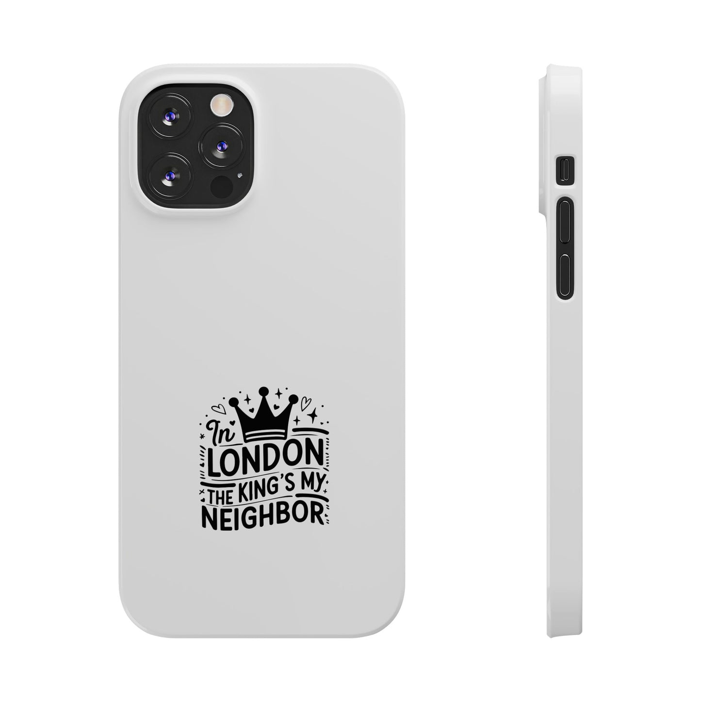London The King's Neighbor Phone Case, Slim Phone Case, Travel Gift, London Souvenir, Phone Accessories, Unique Phone Cover
