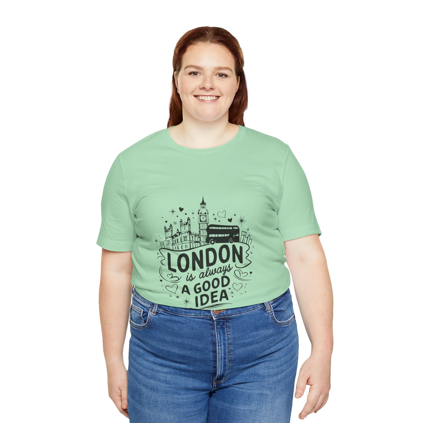 Unisex Jersey Short Sleeve Tee - London is Always a good Idea