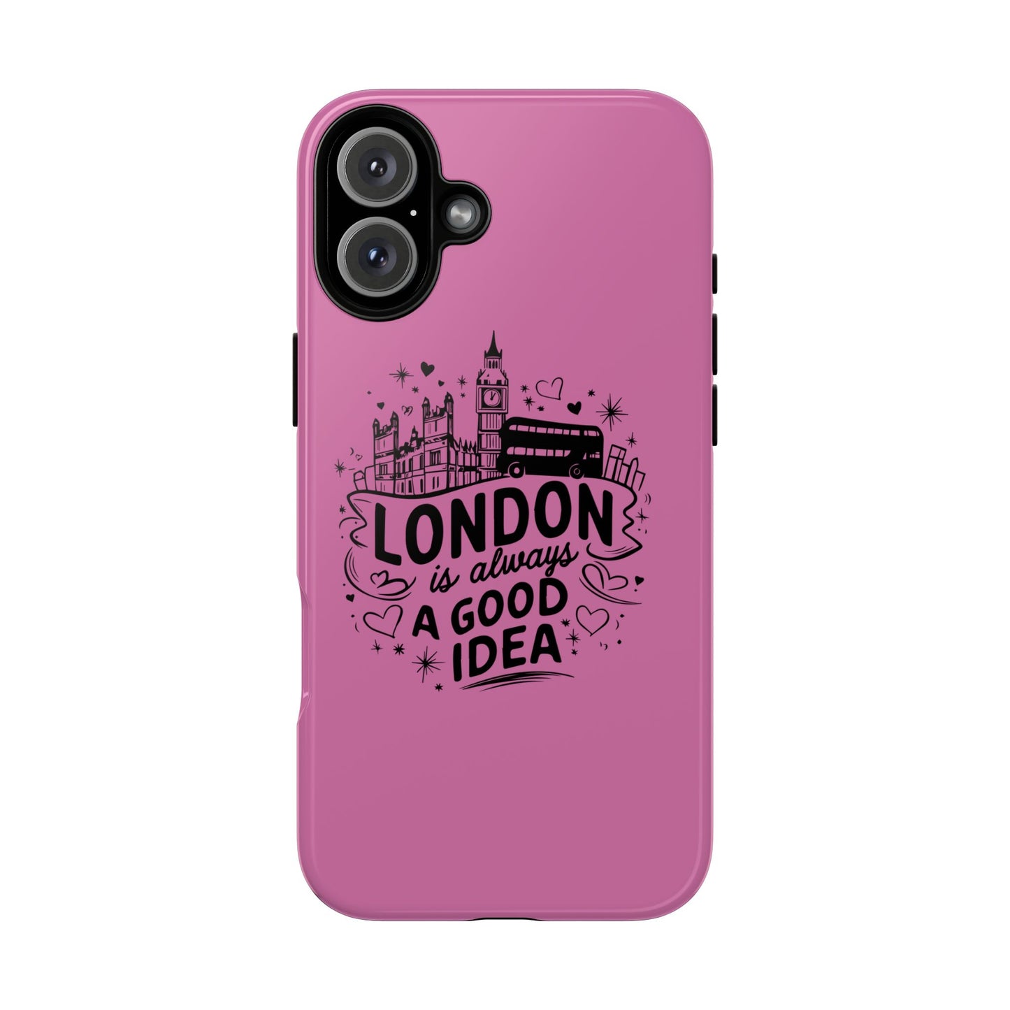 London is Always a Good Idea Phone Case, Cute iPhone Cover, London Travel Gift, Pink Protective Case, Unique Cell Phone Holder