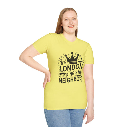 Unisex Softstyle T-Shirt - King's My Neighbour in London