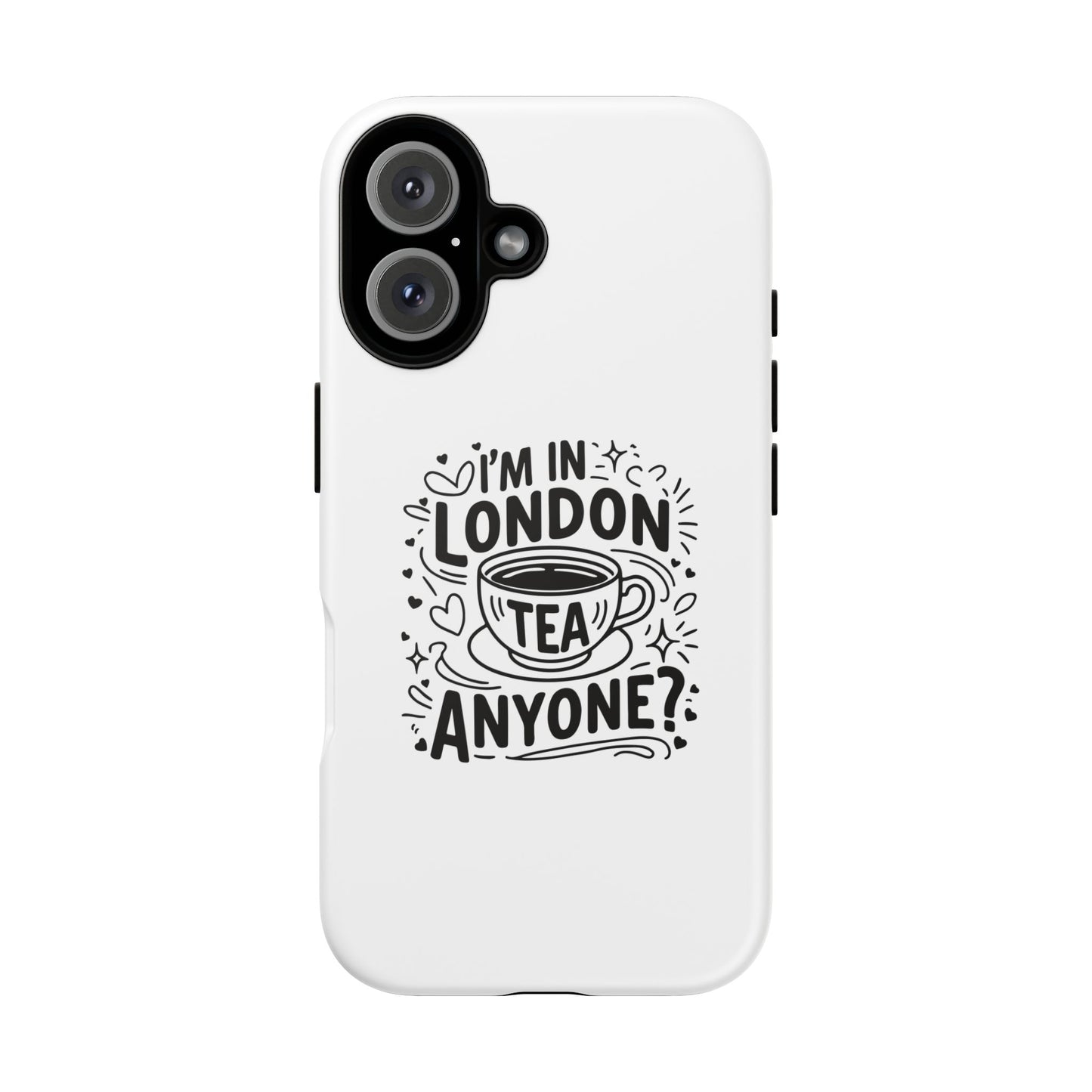 Phone Case with 'I'm in London, Tea Anyone?' Design, UK Gift, Travel Accessory, Cute Phone Cover, Fun Tea Lover Case, London Souvenir