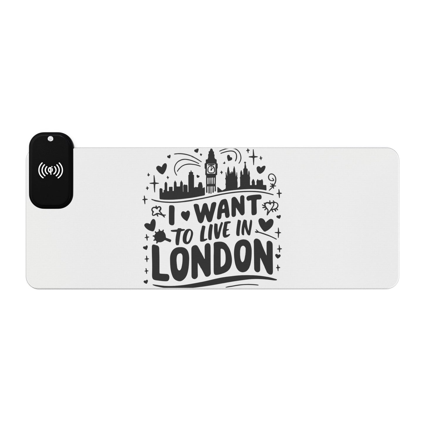I want to Live In London LED Gaming Mouse Pad, Wireless Charging
