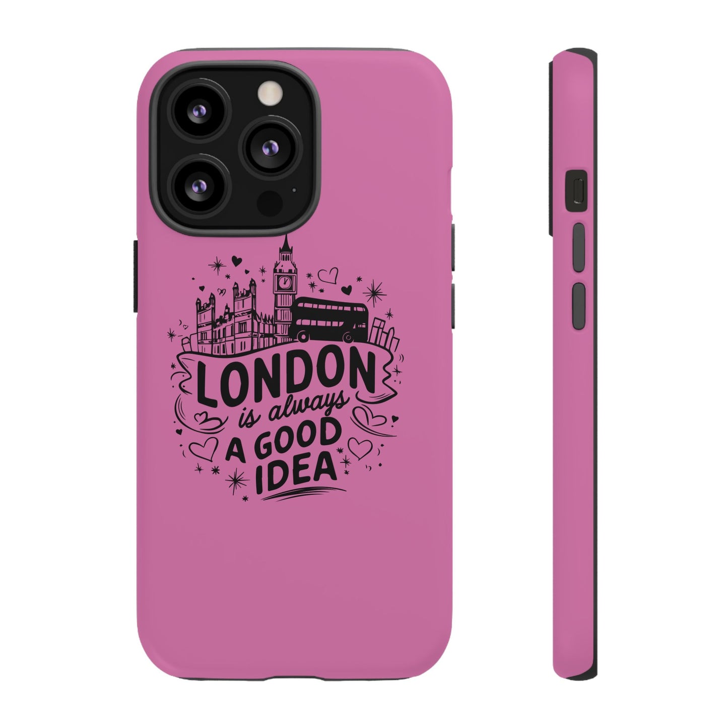 London is Always a Good Idea Phone Case, Cute iPhone Cover, London Travel Gift, Pink Protective Case, Unique Cell Phone Holder
